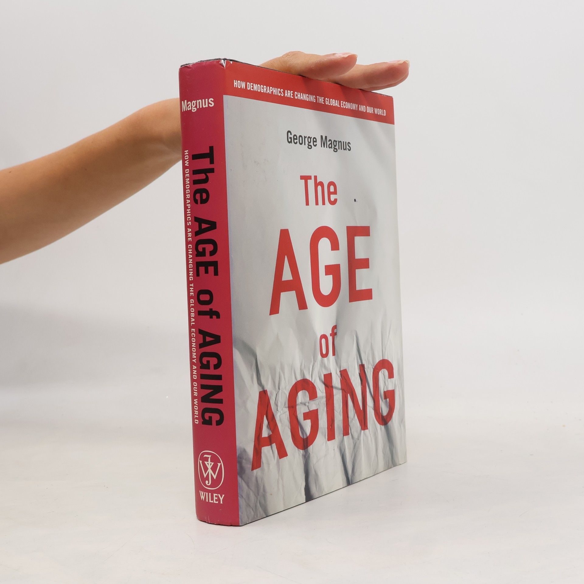 George A. Magnus The Age of Aging