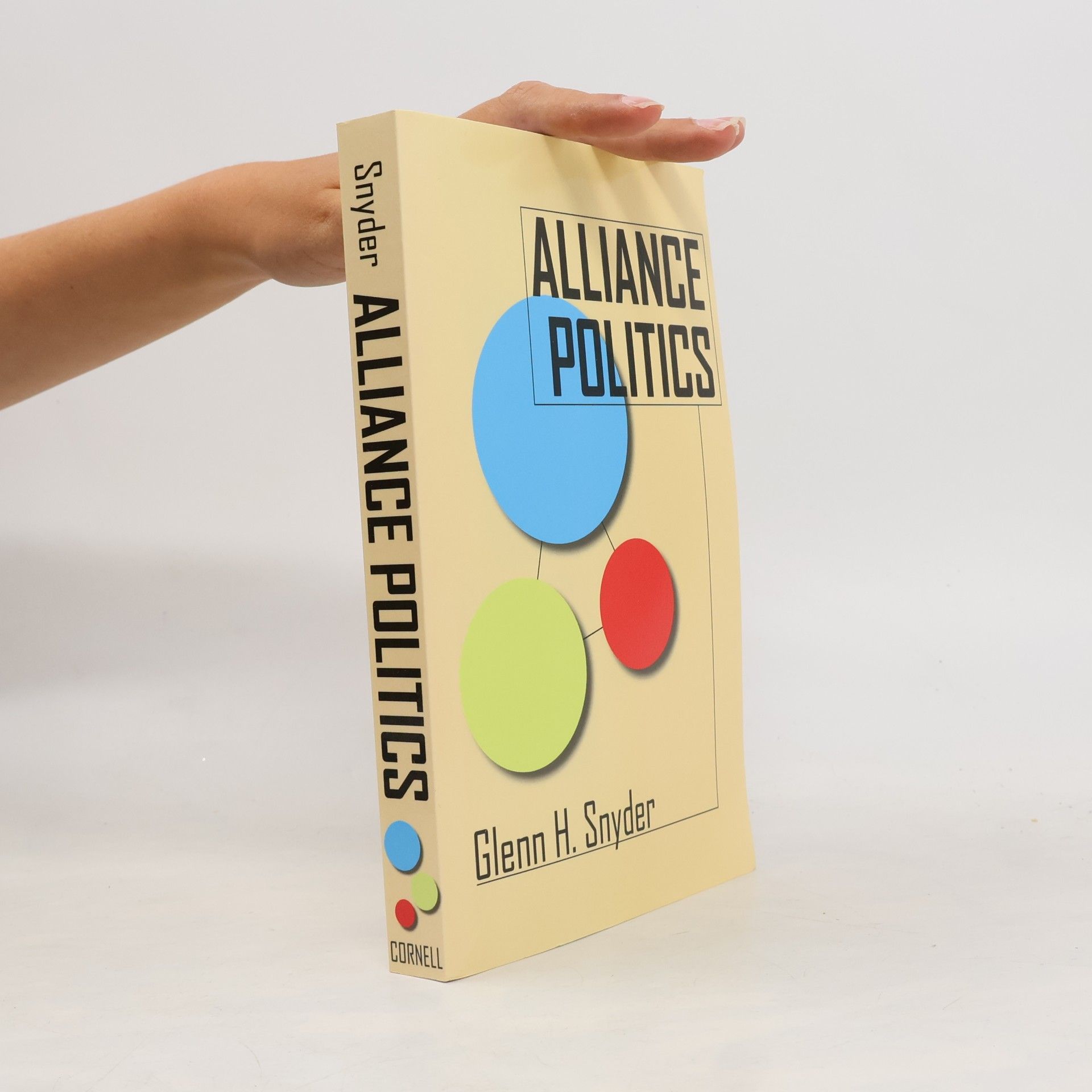 Glenn Herald Snyder Cornell Studies in Security Affairs: Alliance Politics