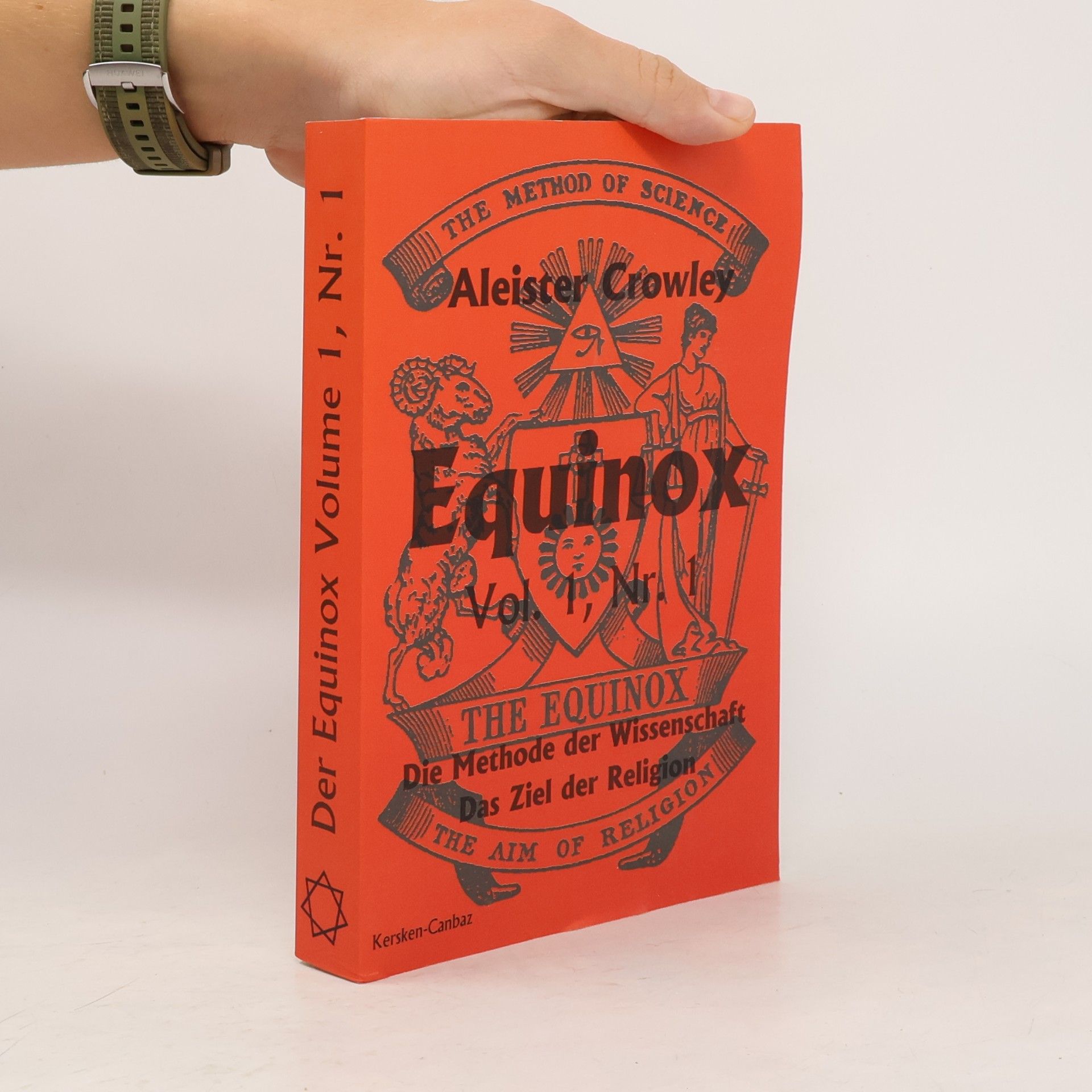Aleister Crowley Equinox. Die Methode der Wissenschaft - Das Ziel der Religion