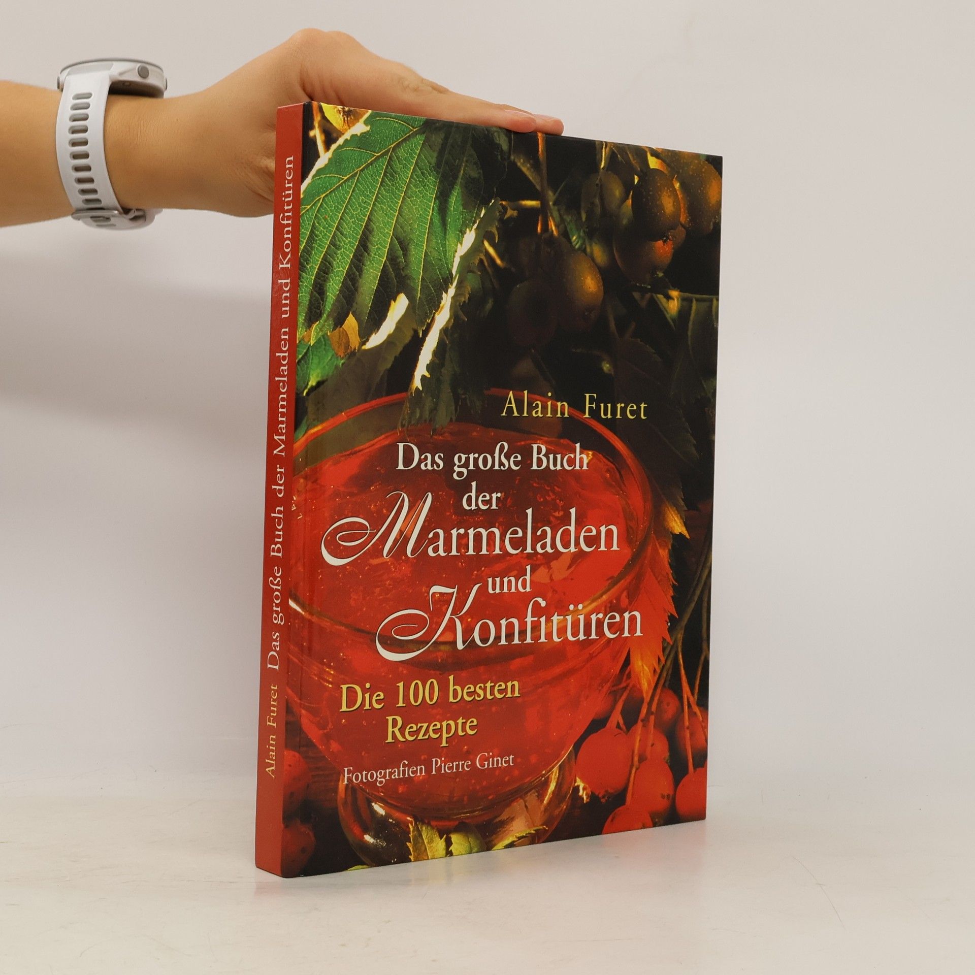 Alain Furet Das große Buch der Marmeladen und Konfitüren