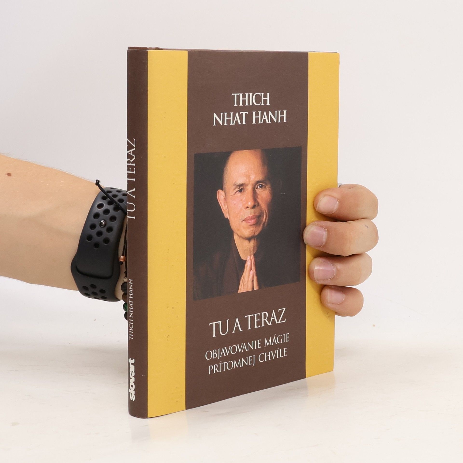 Thích Nhất Hạnh Tu a teraz - Objavovanie mágie prítomnej chvíle