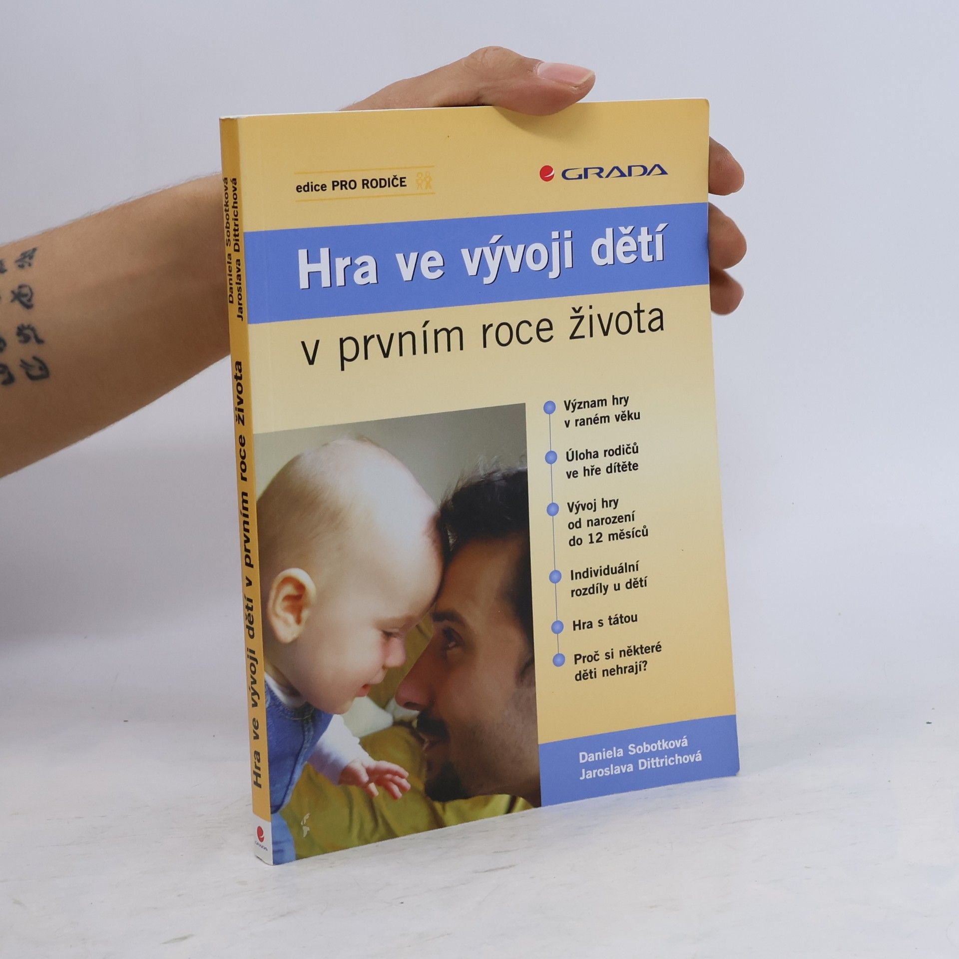 Jaroslava Dittrichová Hra ve vývoji dětí v prvním roce života