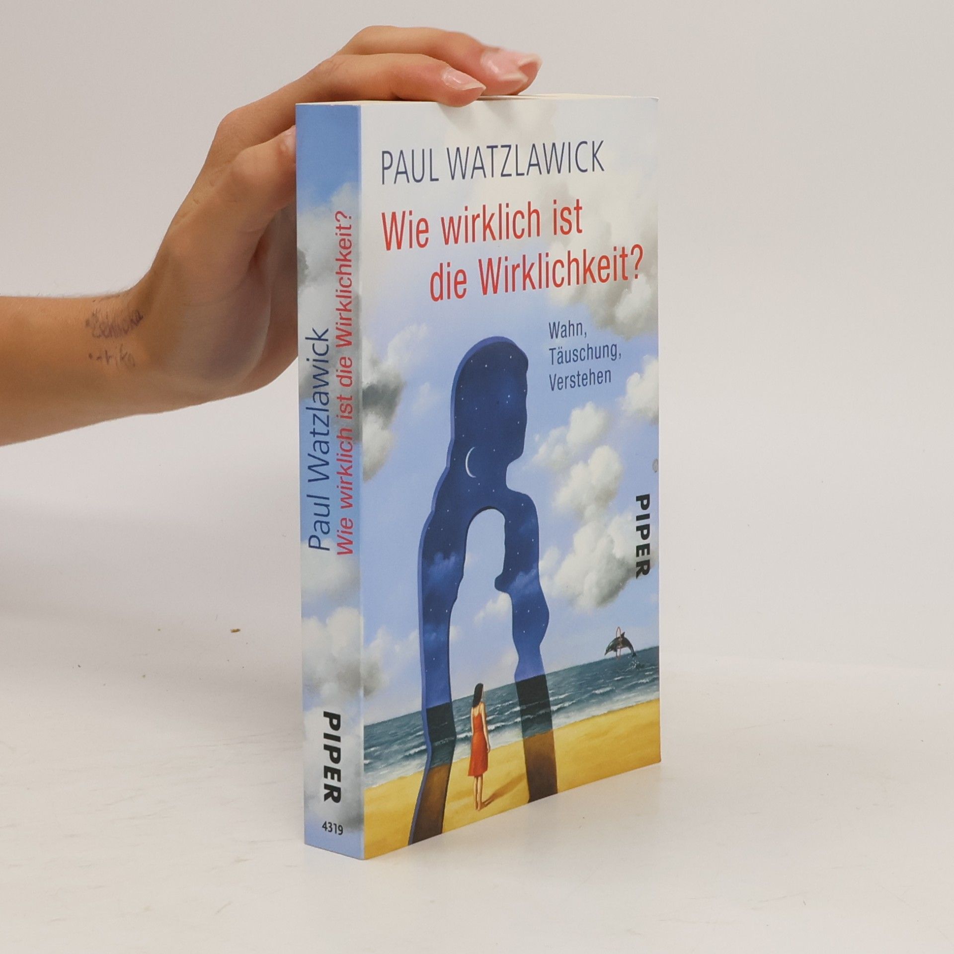 Paul Watzlawick Wie wirklich ist die Wirklichkeit