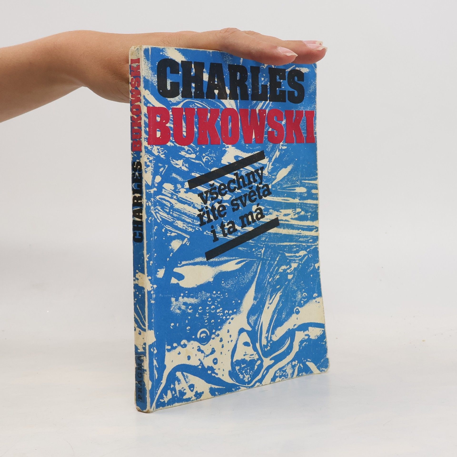 Charles Bukowski Všechny řitě světa i ta má