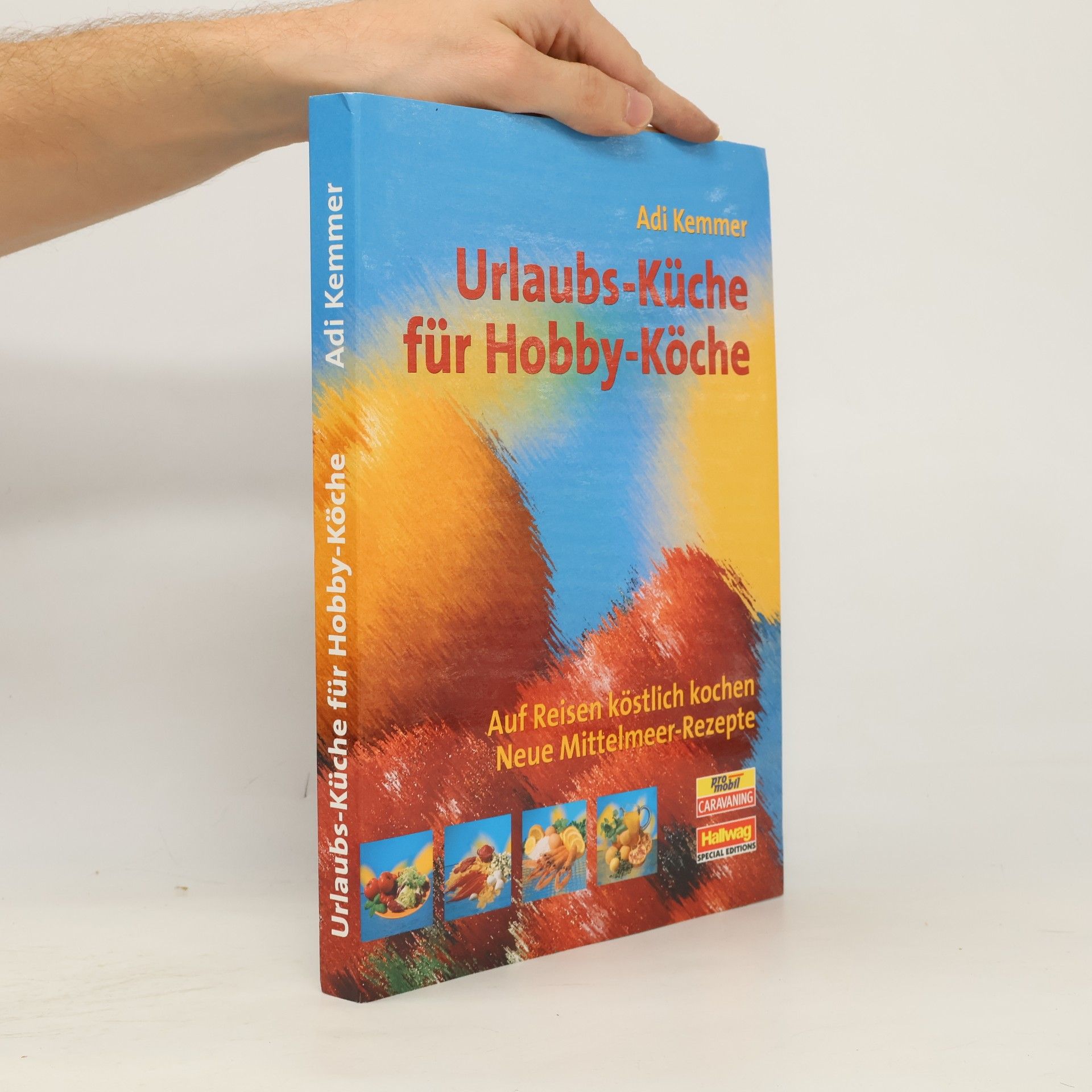 Adi Kemmer Urlaubs-Küche für Hobby-Köche