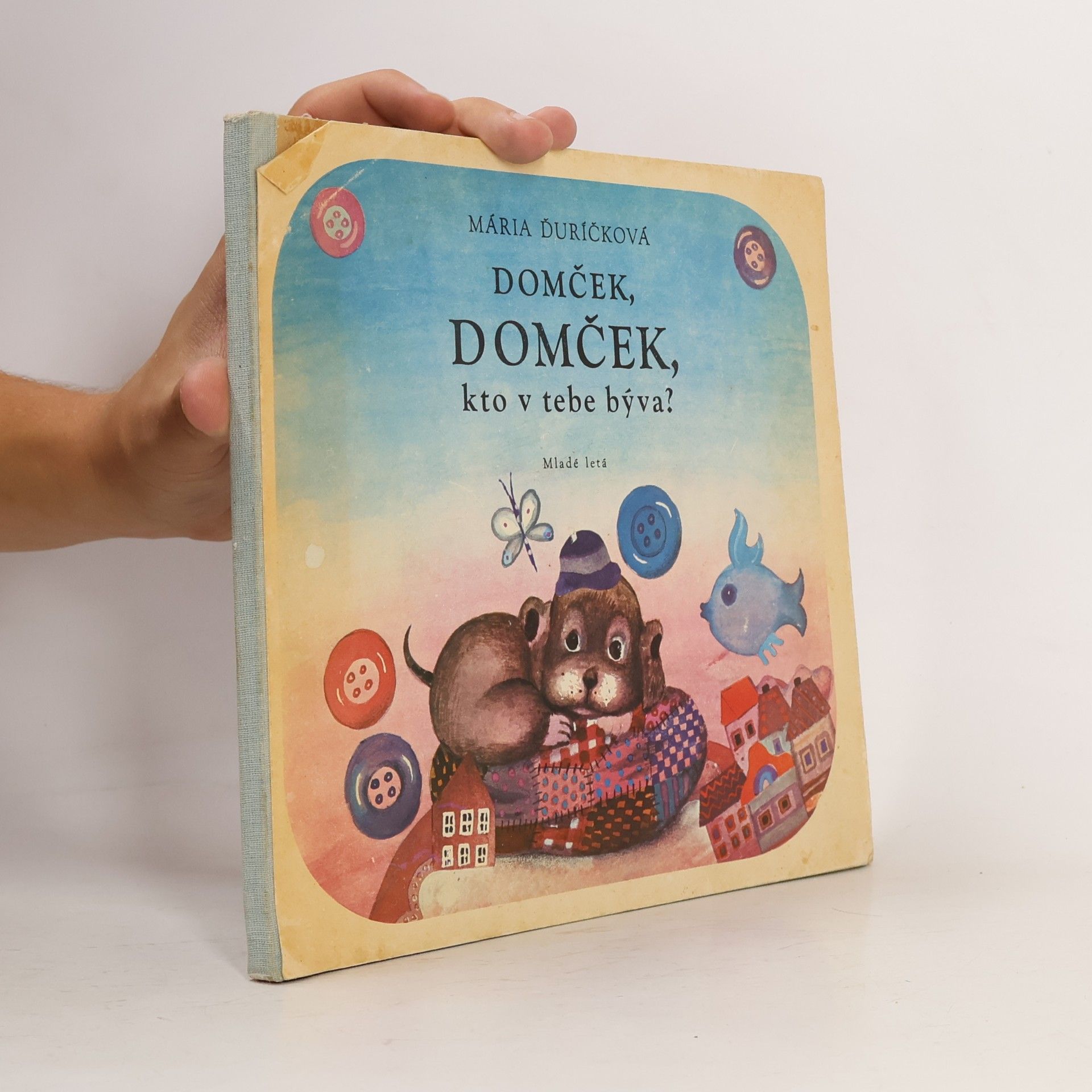Mária Ďuríčková Domček, domček, kto v tebe býva?