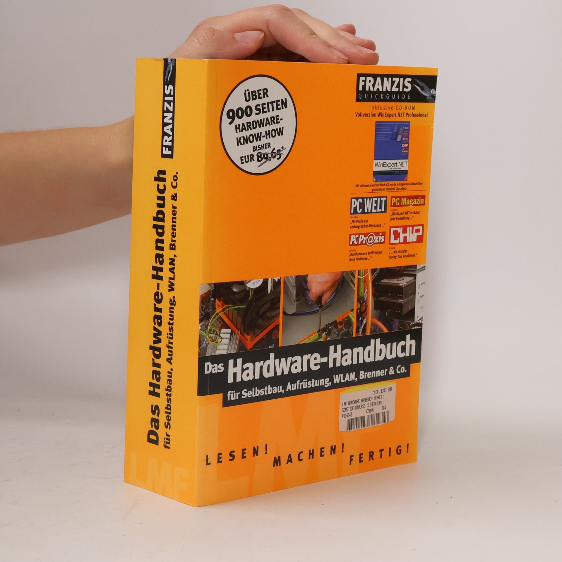 Various authors Das Hardware-Handbuch für Selbstbau, Aufrüstung, WLAN, Brenner & Co.