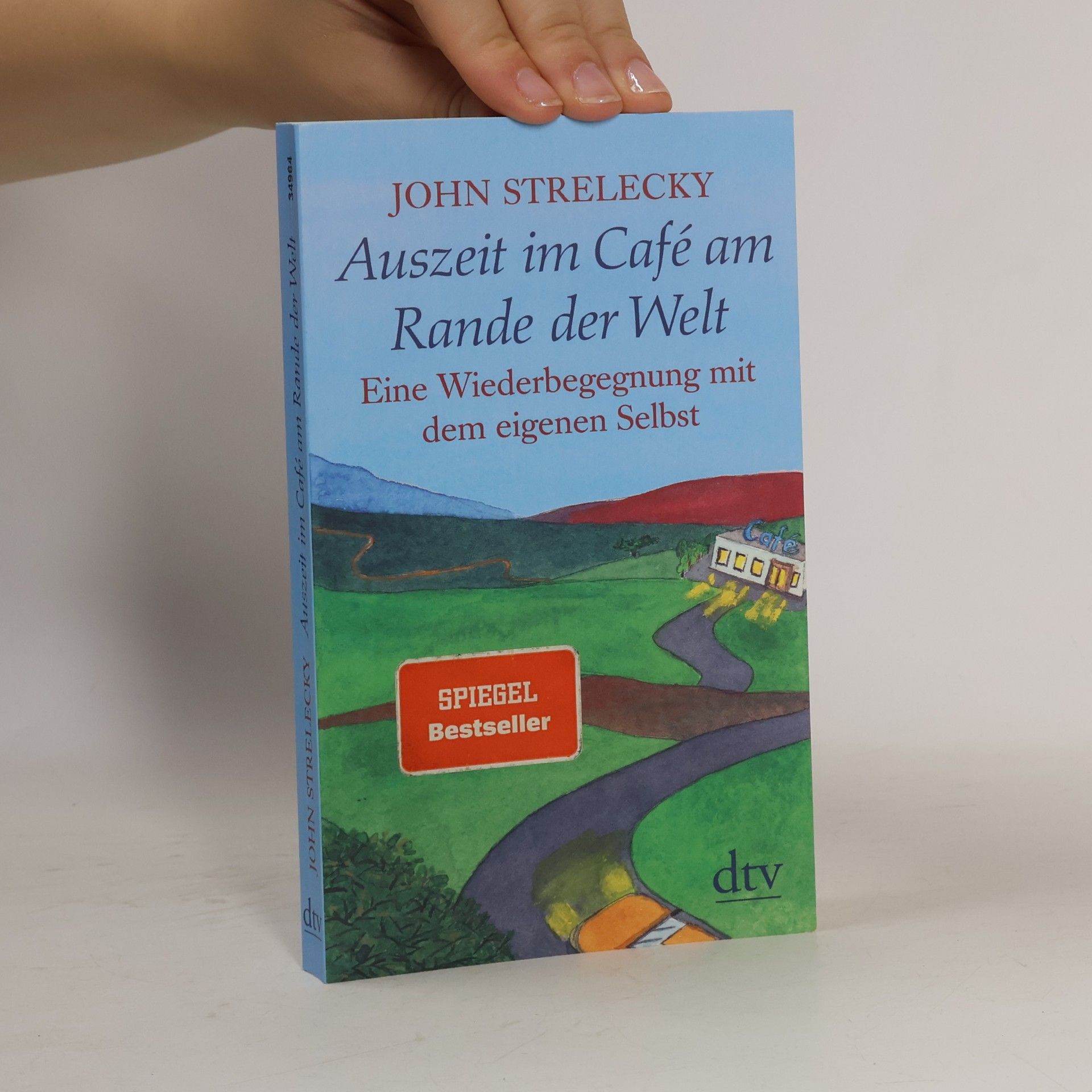 John P. Strelecky Auszeit im Café am Rande der Welt