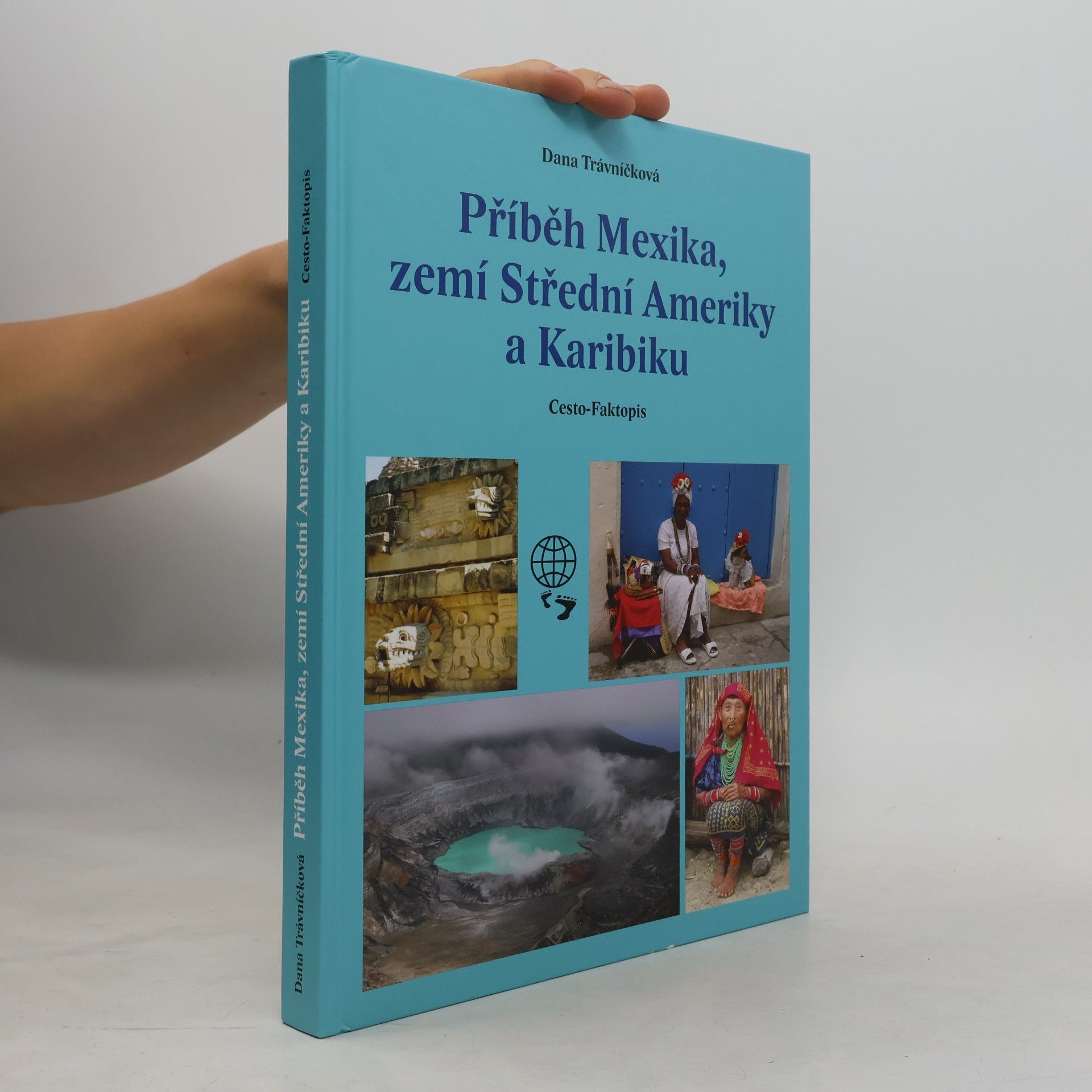Příběh Mexika, zemí Střední Ameriky a Karibiku: Cesto-faktopis