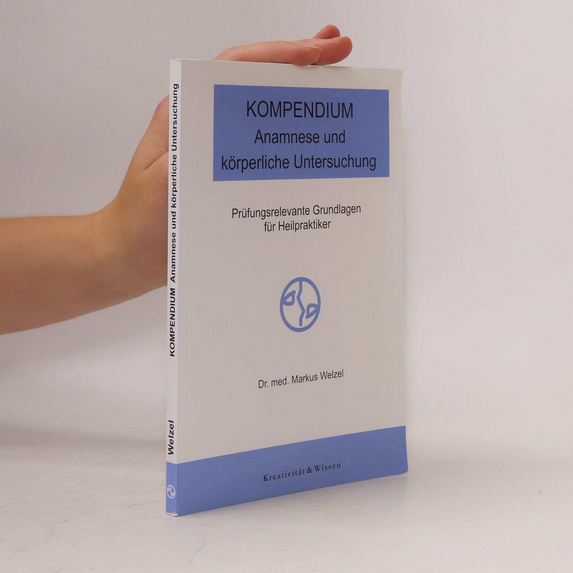 Markus Welzel Kompendium Anamnese und körperliche Untersuchung