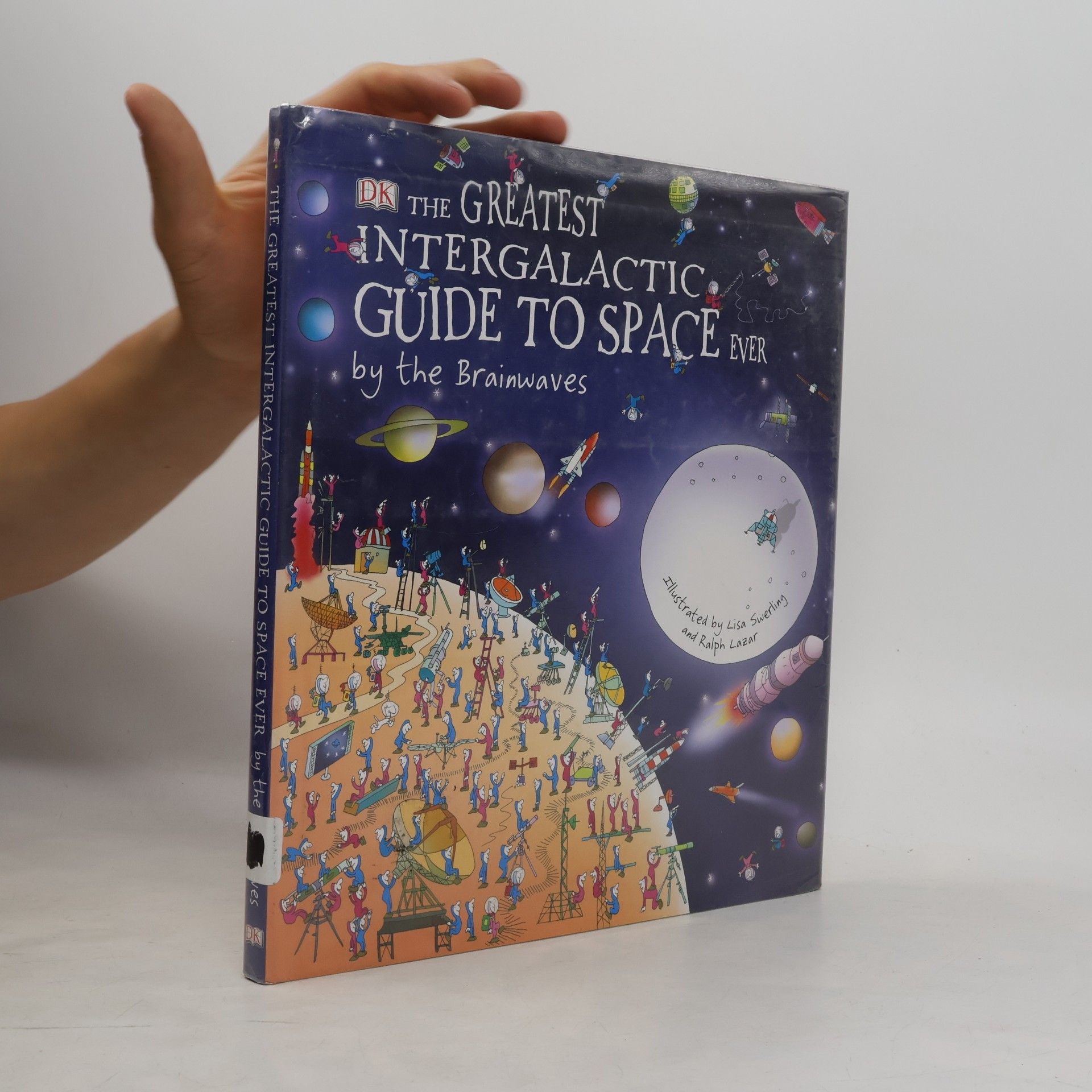 The Greatest Intergalactic Guide to Space Ever . . . by the Brainwaves