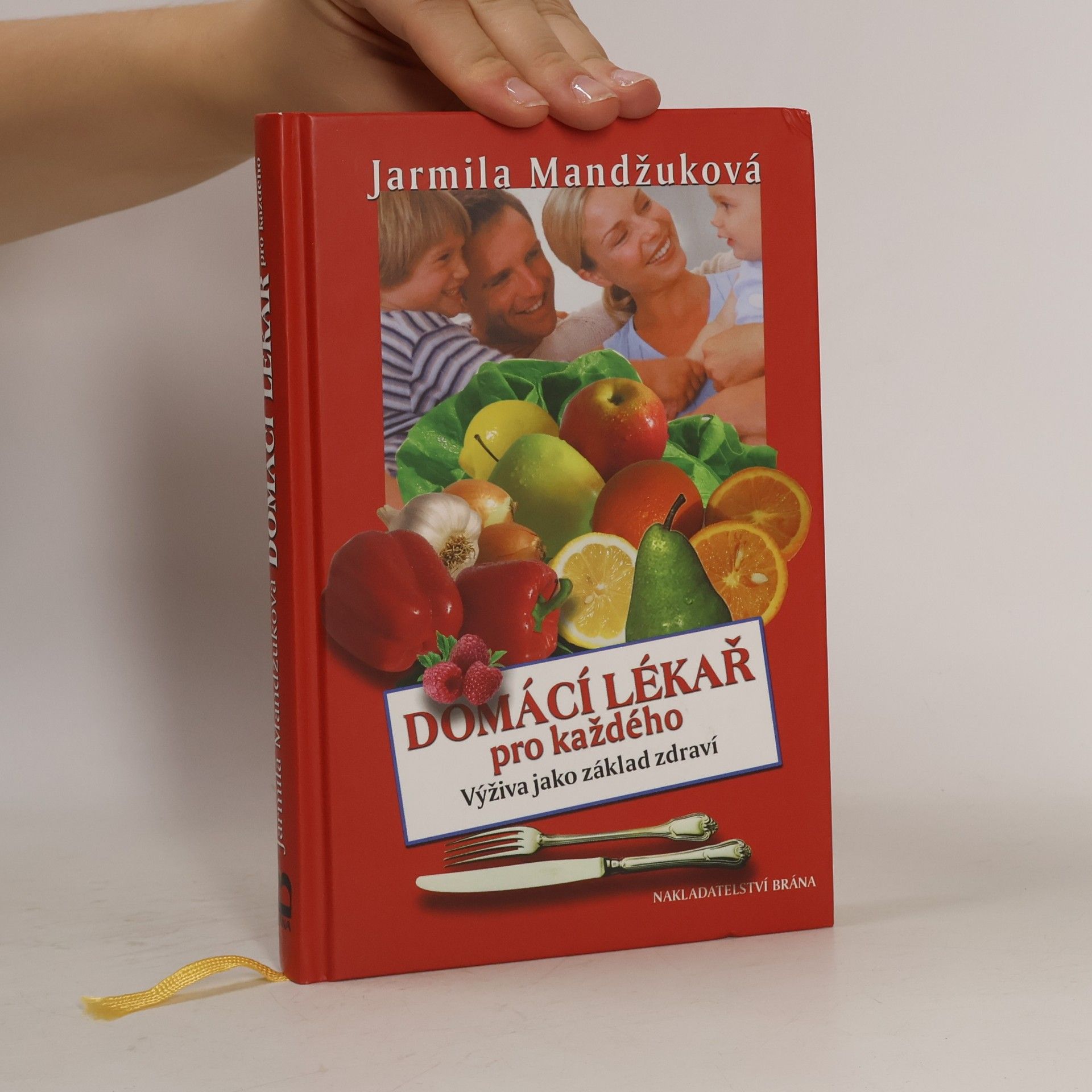 Mandžuková Jarmila Domácí lékař pro každého: Výživa jako základ zdraví
