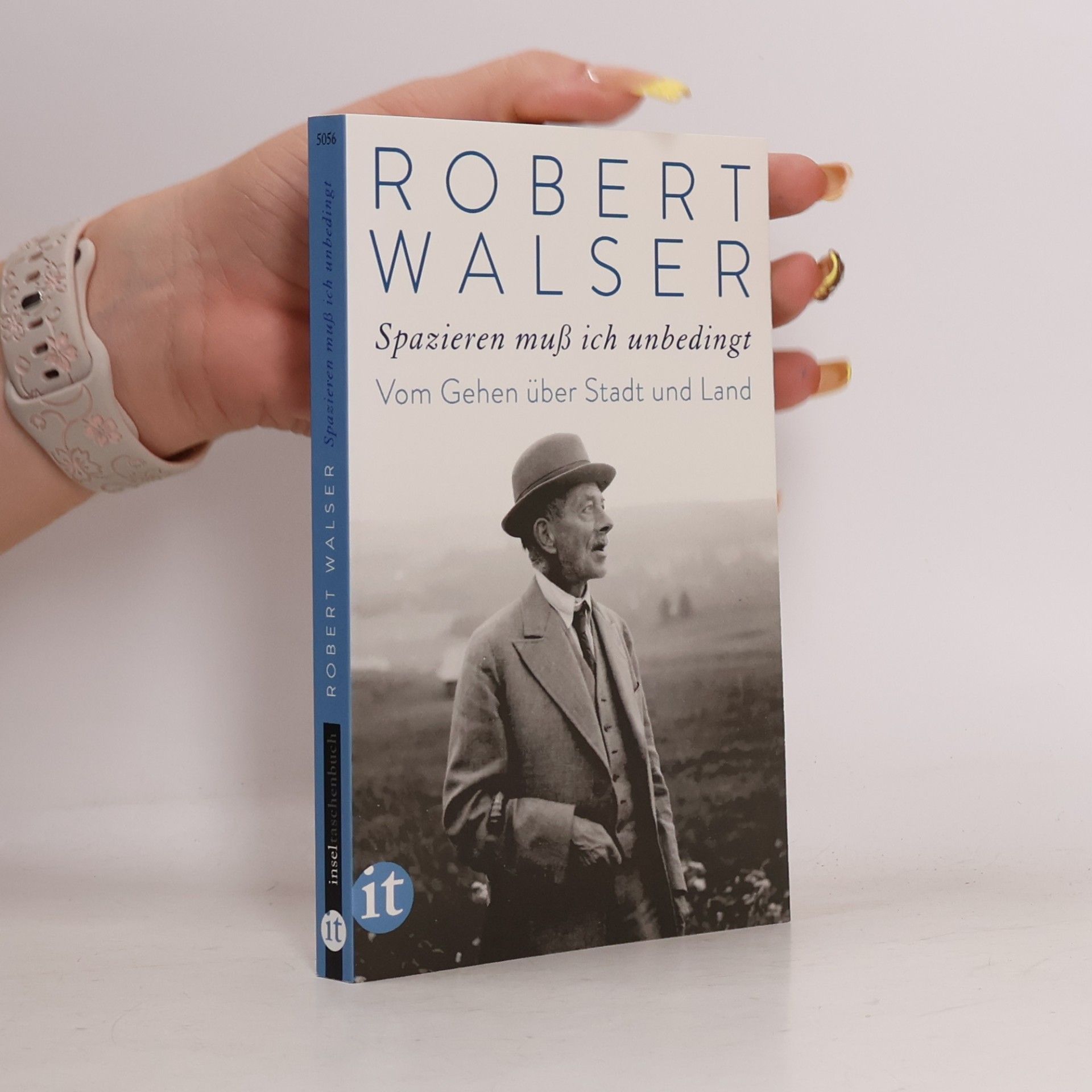 Robert Walser 'Spazieren muß ich unbedingt'