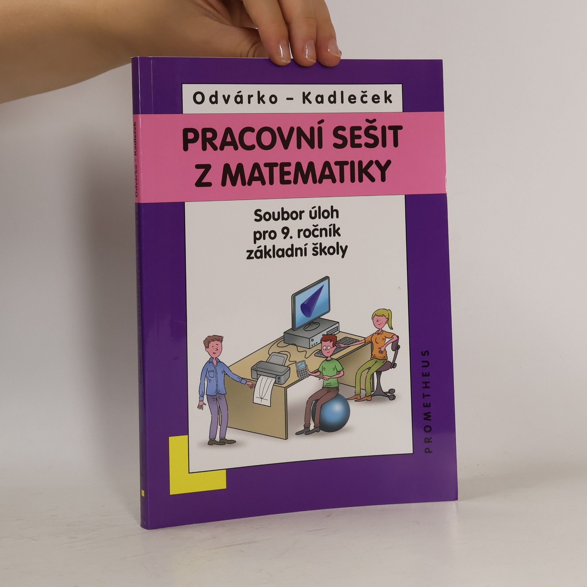 Jiří Kadleček Pracovní sešit z matematiky - soubor úloh pro 9. ročník základní školy