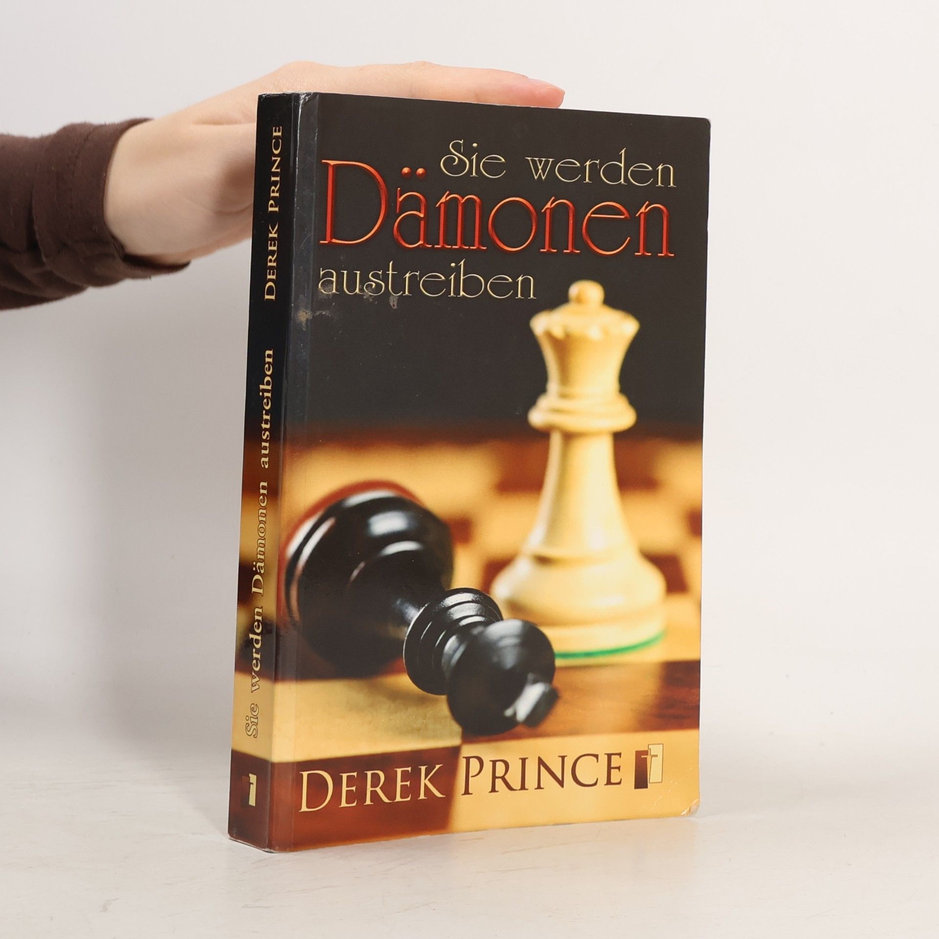 Derek Prince Sie werden Dämonen austreiben