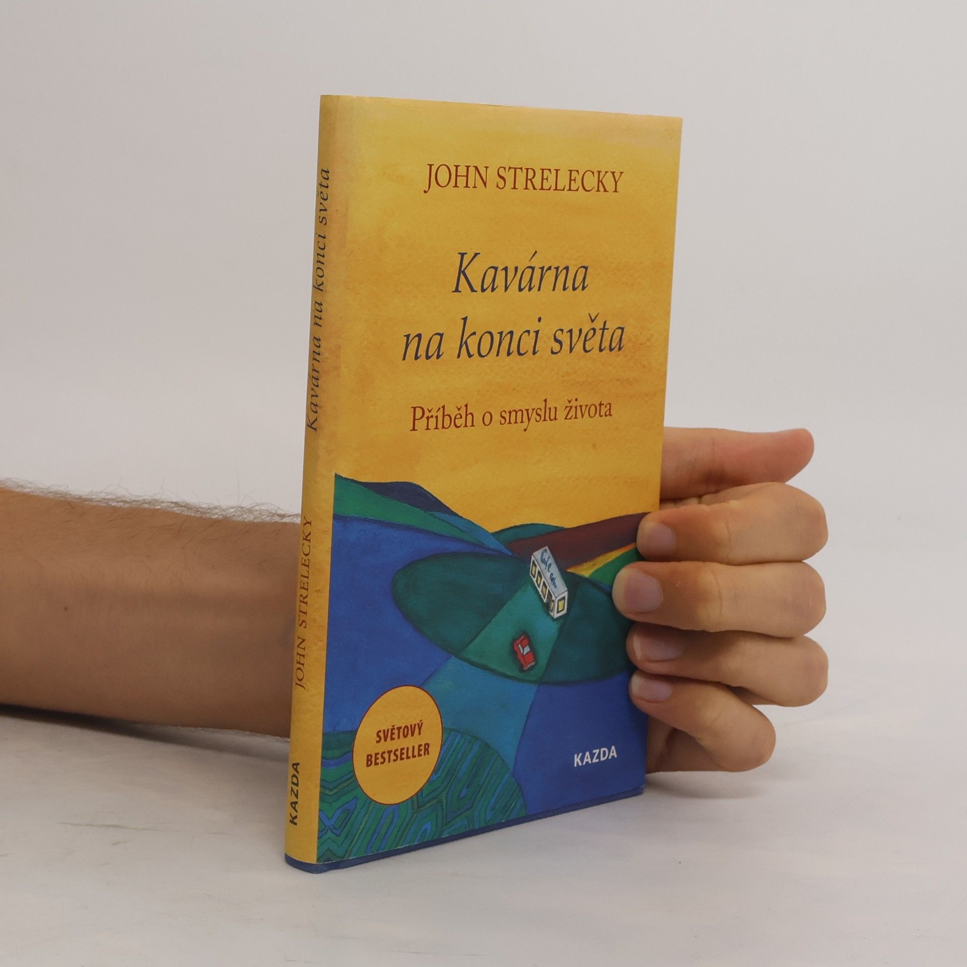 John P. Strelecky Kavárna na konci světa. Příběh o smyslu života