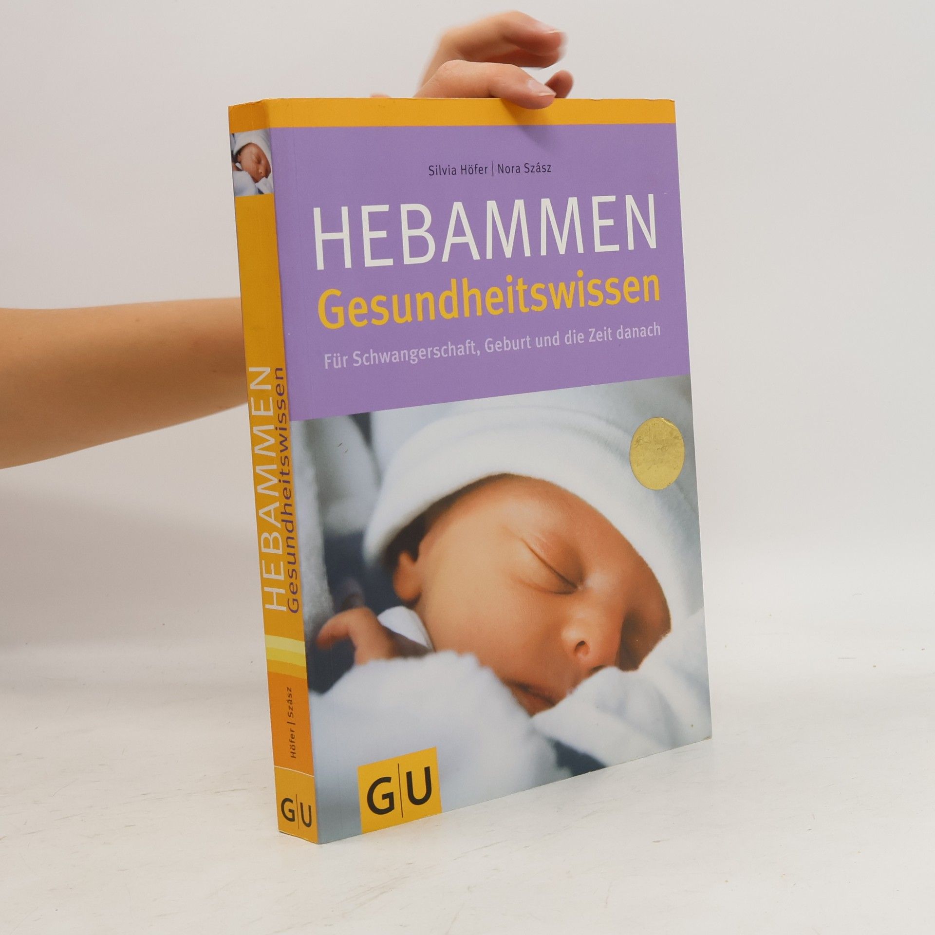 Hebammen Gesundheitswissen für Schwangerschaft, Geburt und die Zeit danach