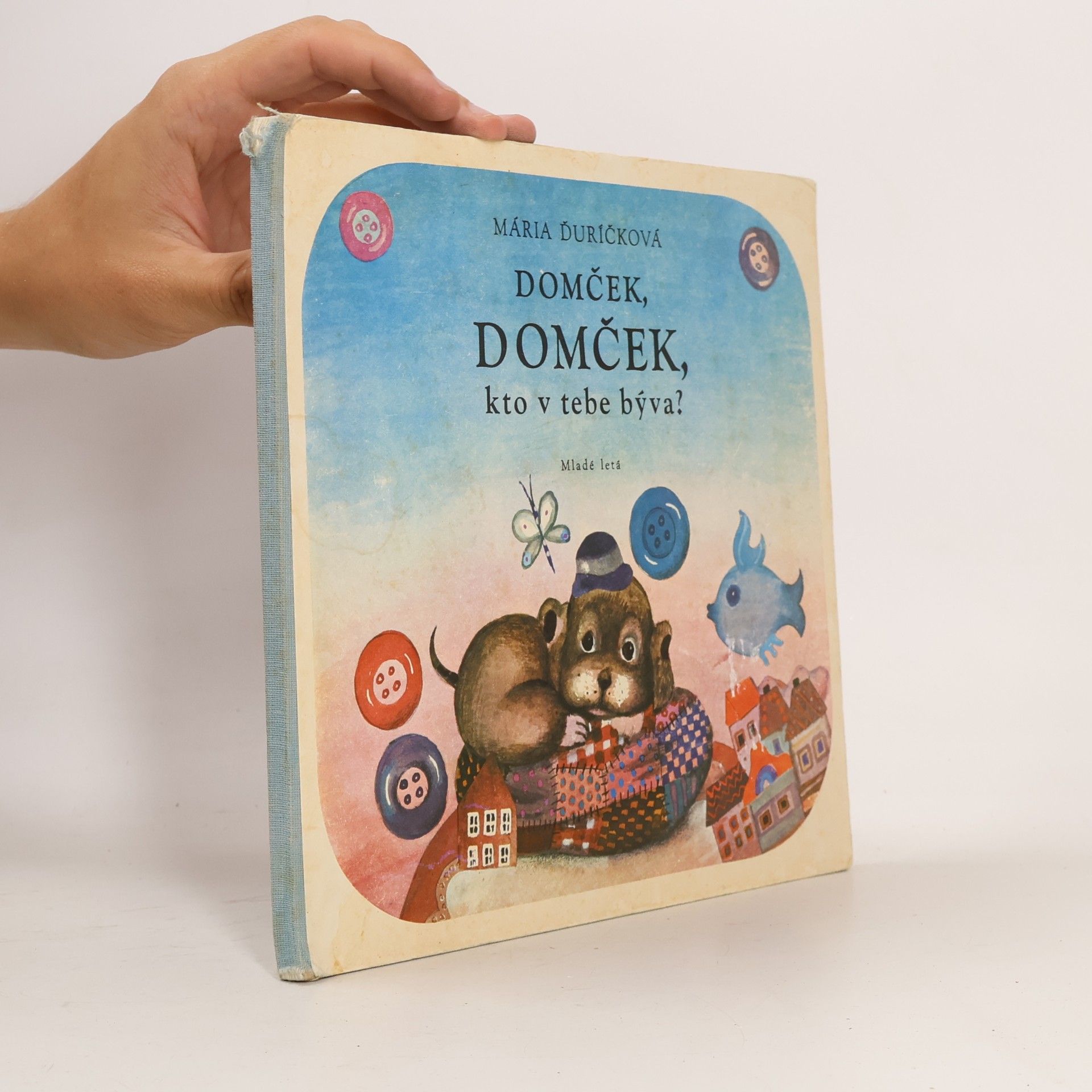 Mária Ďuríčková Domček, domček, kto v tebe býva?