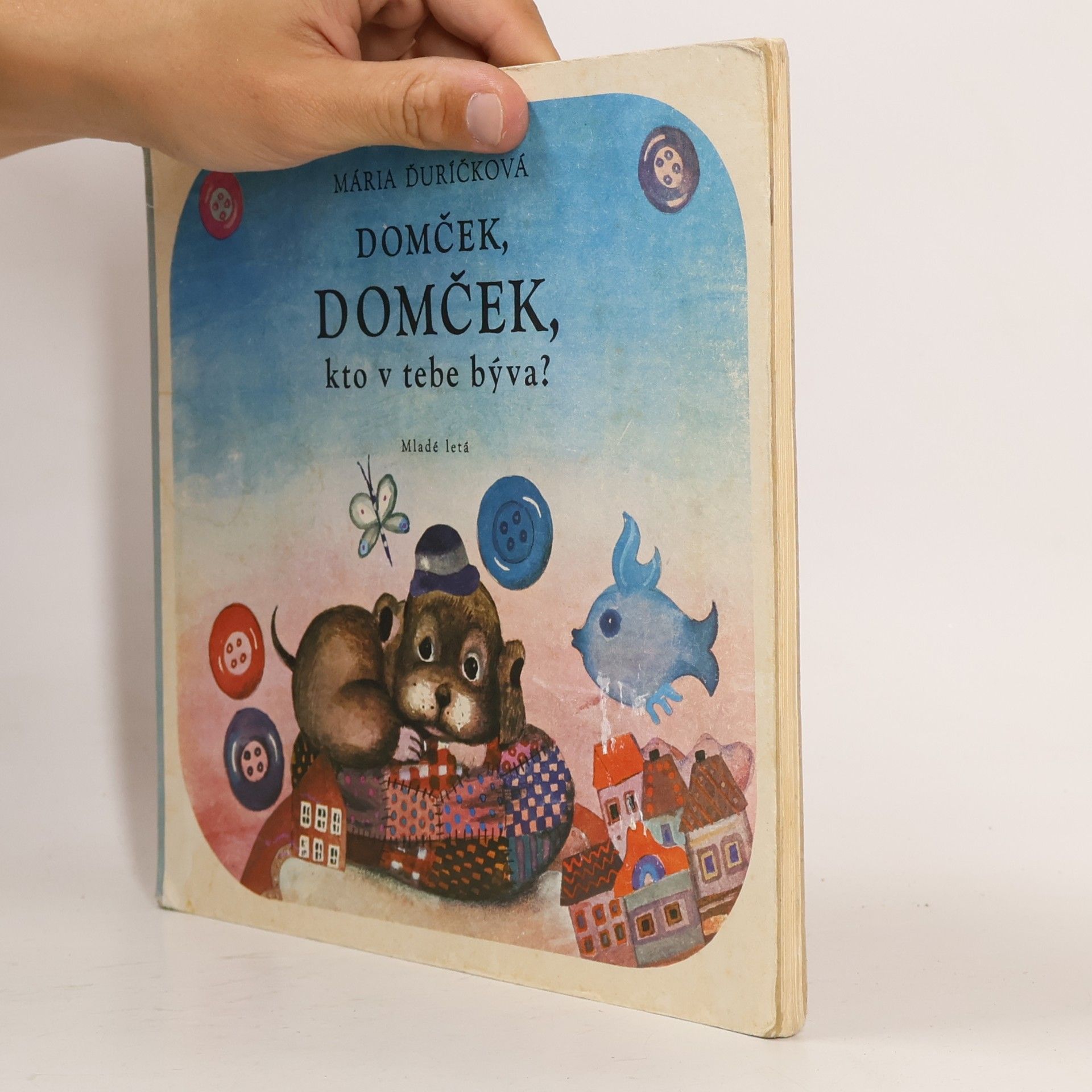 Mária Ďuríčková Domček, domček, kto v tebe býva?