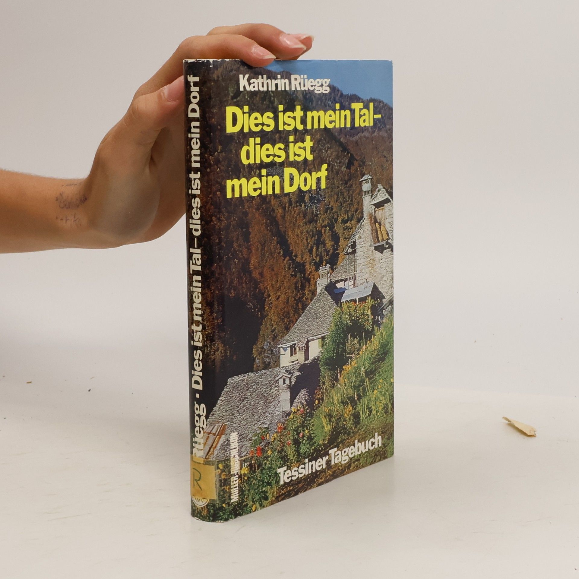 Kathrin Rüegg Dies ist mein Tal, dies ist mein Dorf