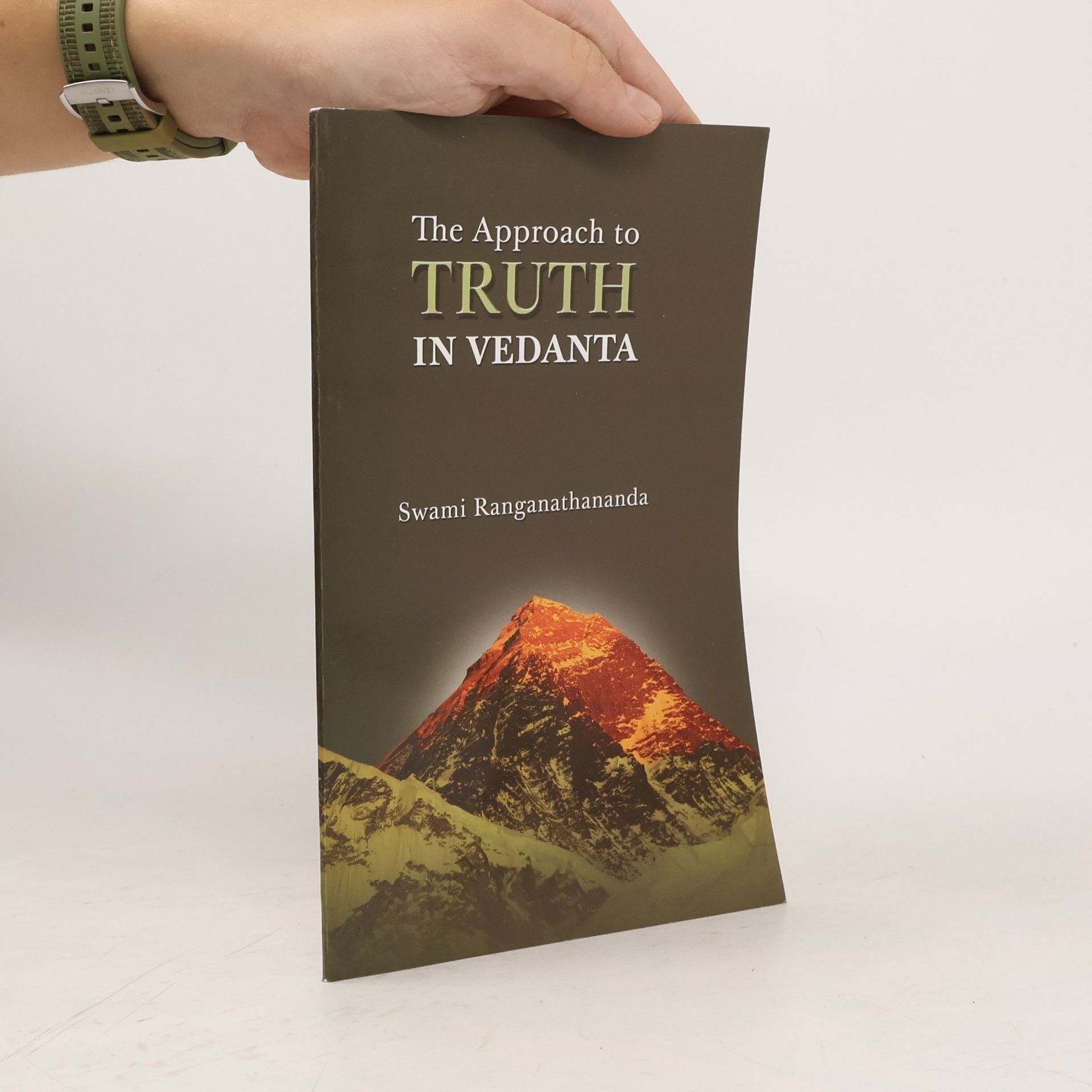 Swami Ranganathananda The Approach to Truth in Vedanta