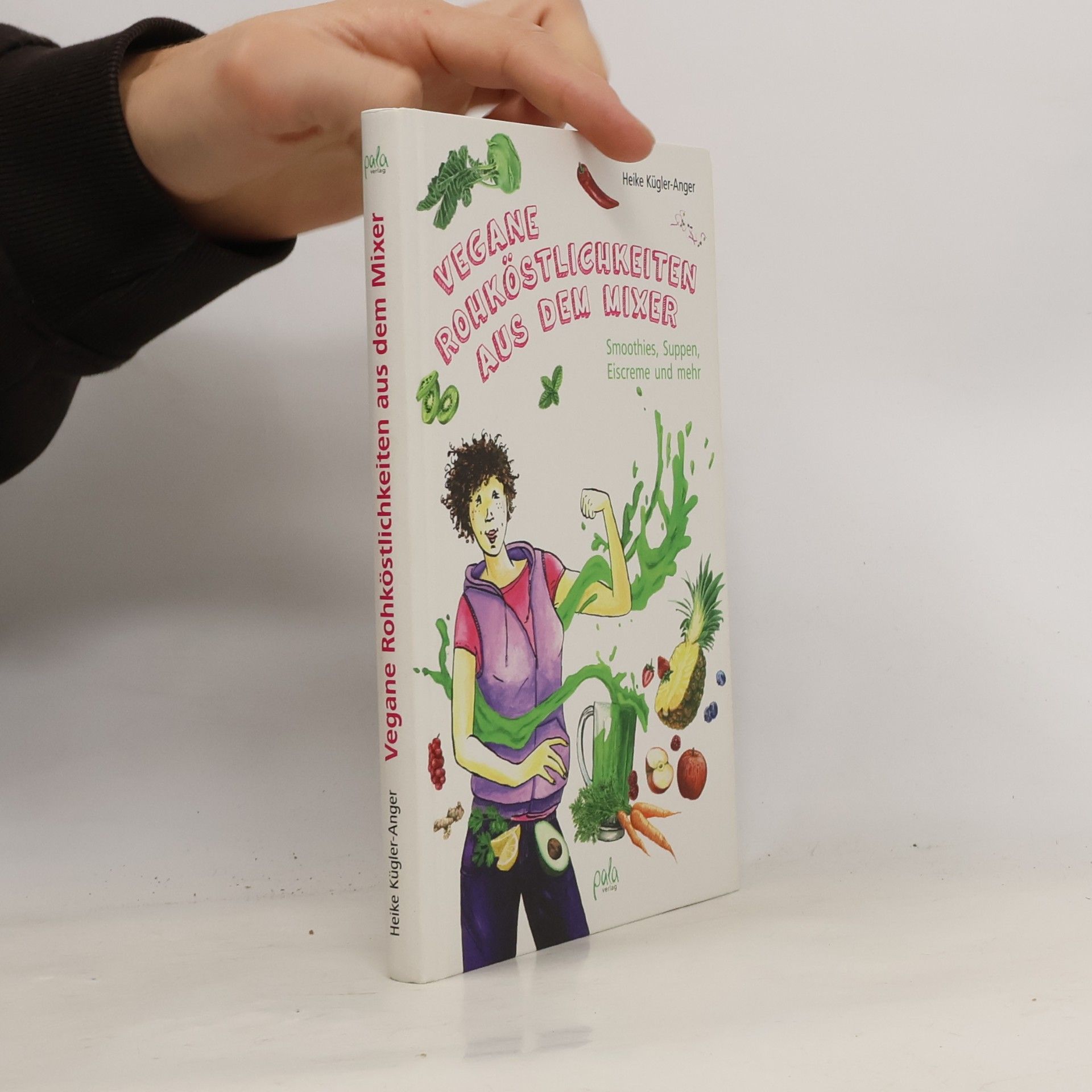 Heike Kügler-Anger Vegane Rohköstlichkeiten aus dem Mixer