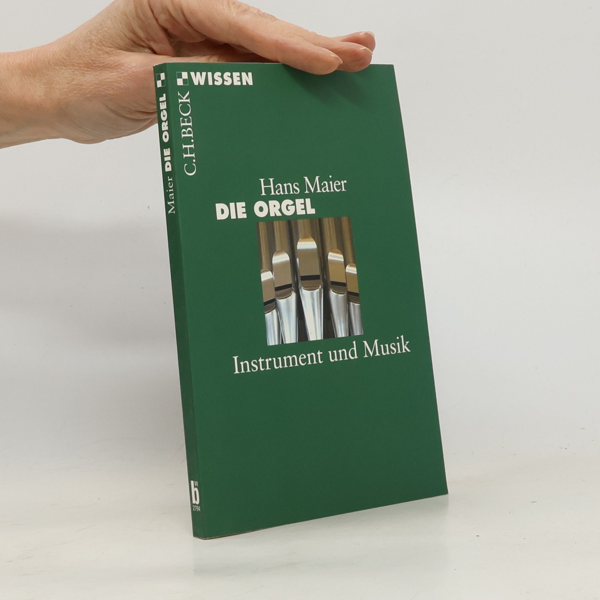 Hans Maier C.H.Beck Wissen: Die Orgel