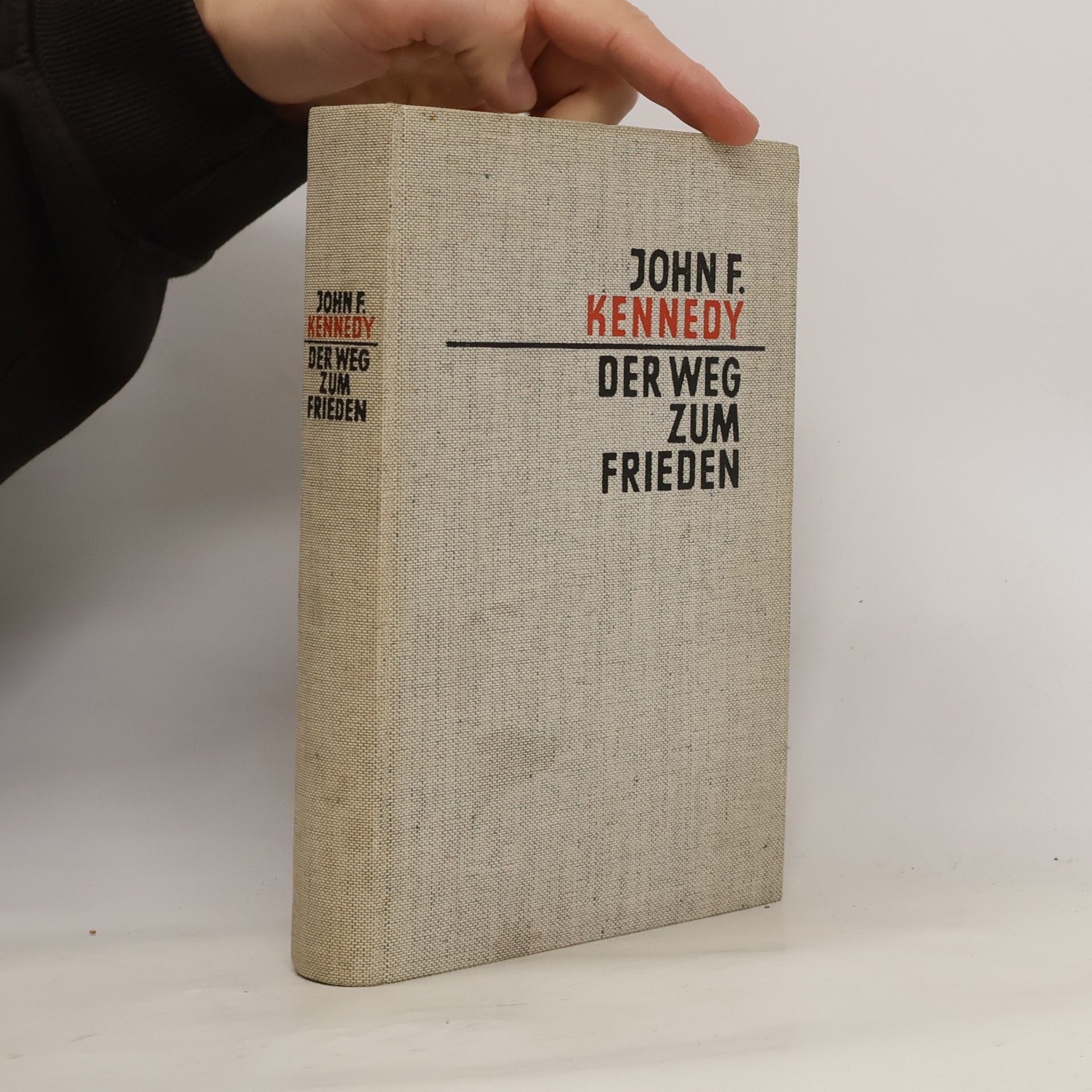 John Fitzgerald Kennedy Der Weg zum Frieden