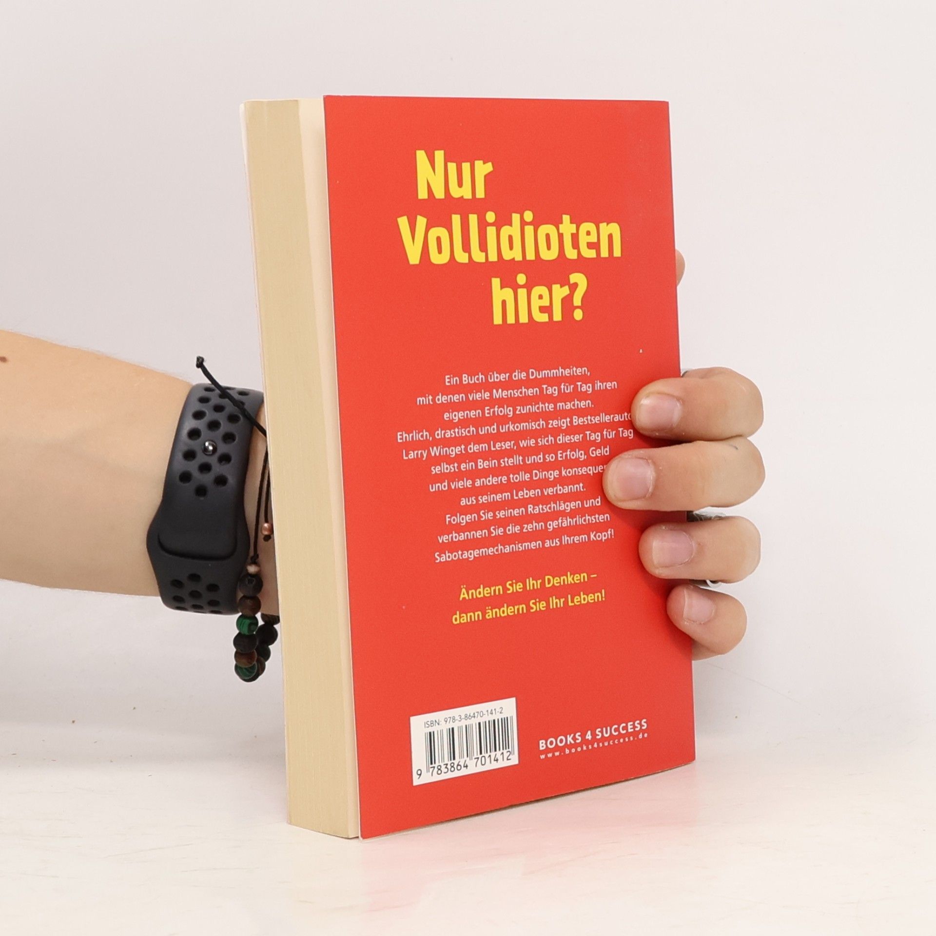 Larry Winget Menschen sind Idioten und ich kann's beweisen