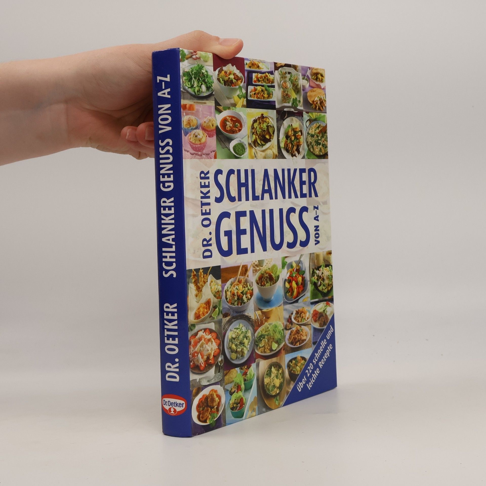 Walter Cimbal Dr. Oetker - Schlanker Genuss von A - Z ; [über 220 schnelle und leichte Rezepte]