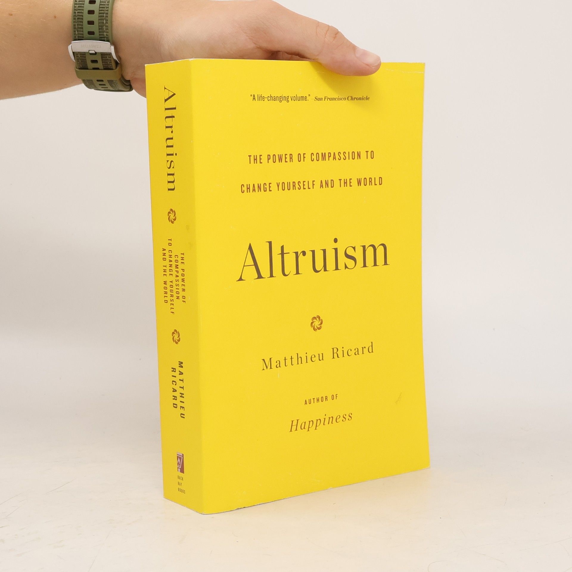 Altruism: The Power of Compassion to Change Yourself and the World