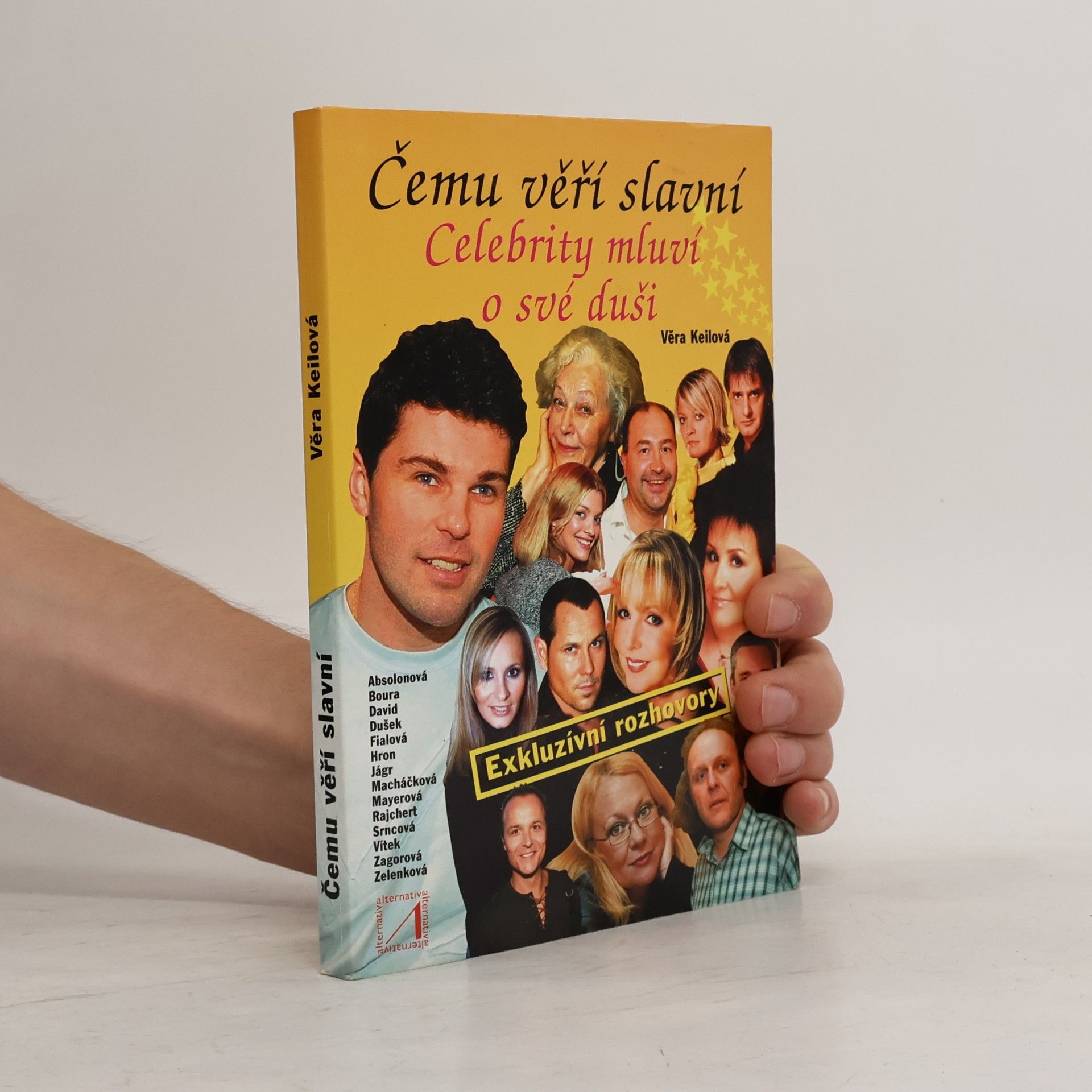 Věra Keilová Čemu věří slavní, aneb, Celebrity mluví o své duši