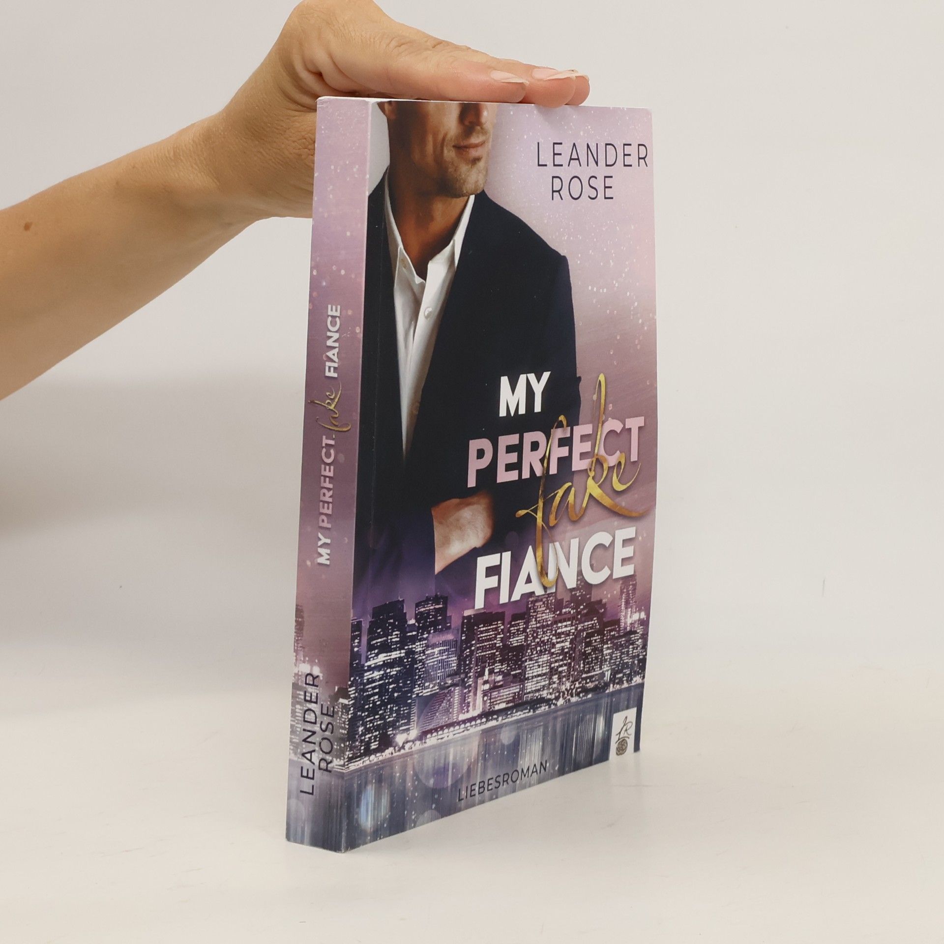 Leander Rose San Francisco Fake Love: My Perfect Fake Fiance