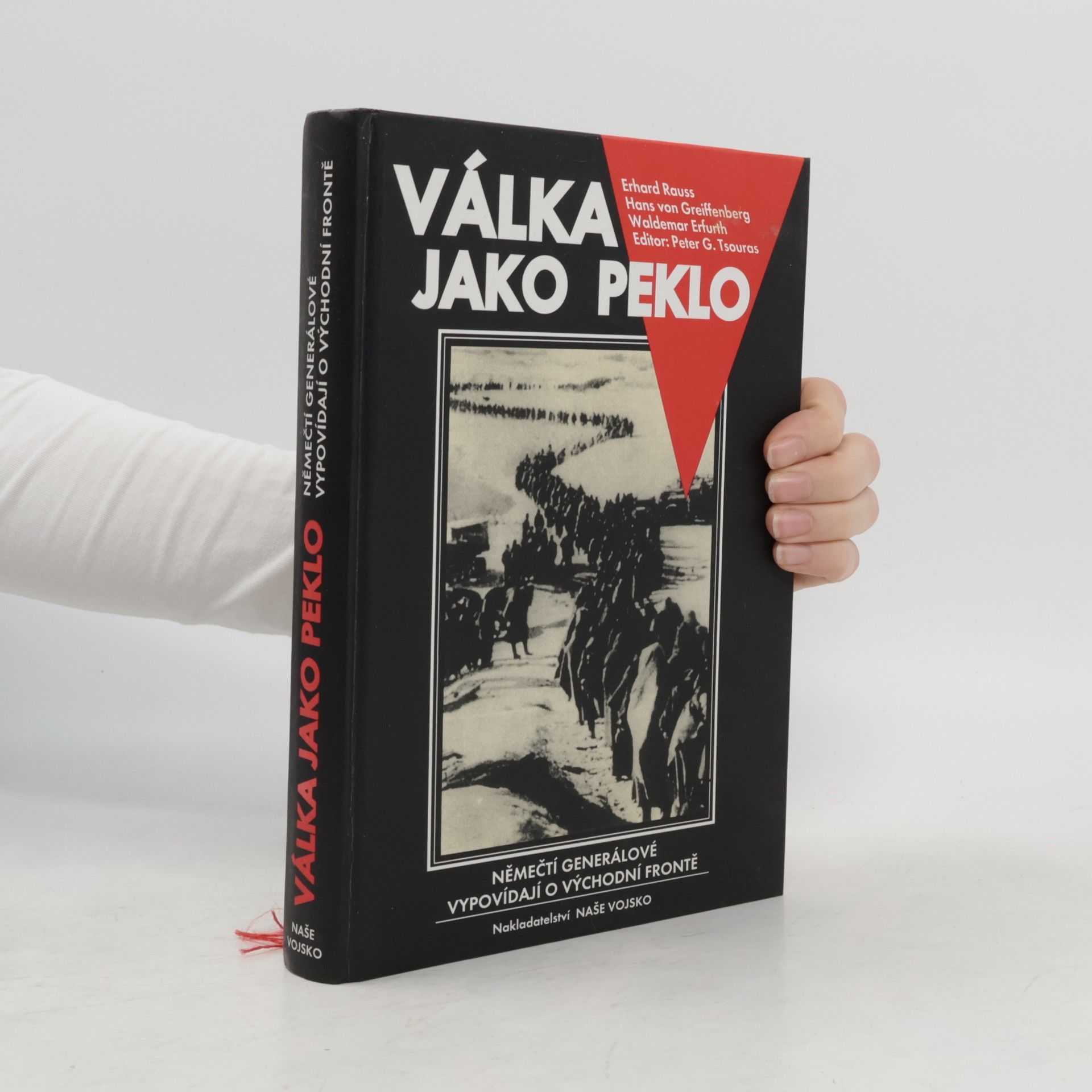 Waldemar Erfurth Válka jako peklo : němečtí generálové vypovídají o východní frontě