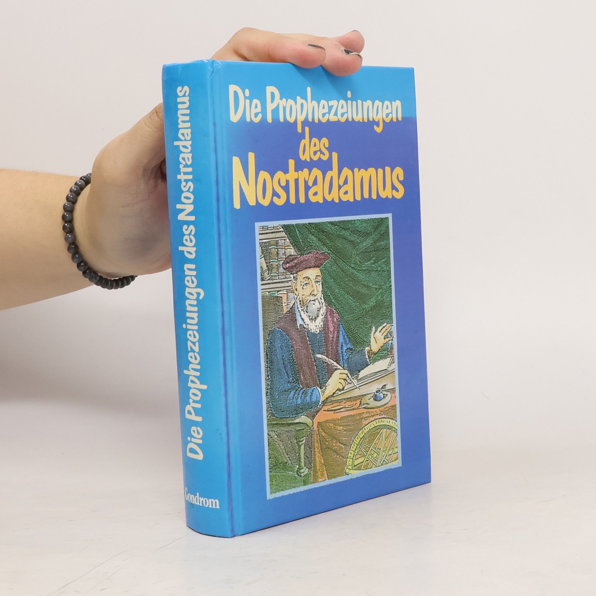 Michael Nostradamus Die Prophezeiungen des Nostradamus