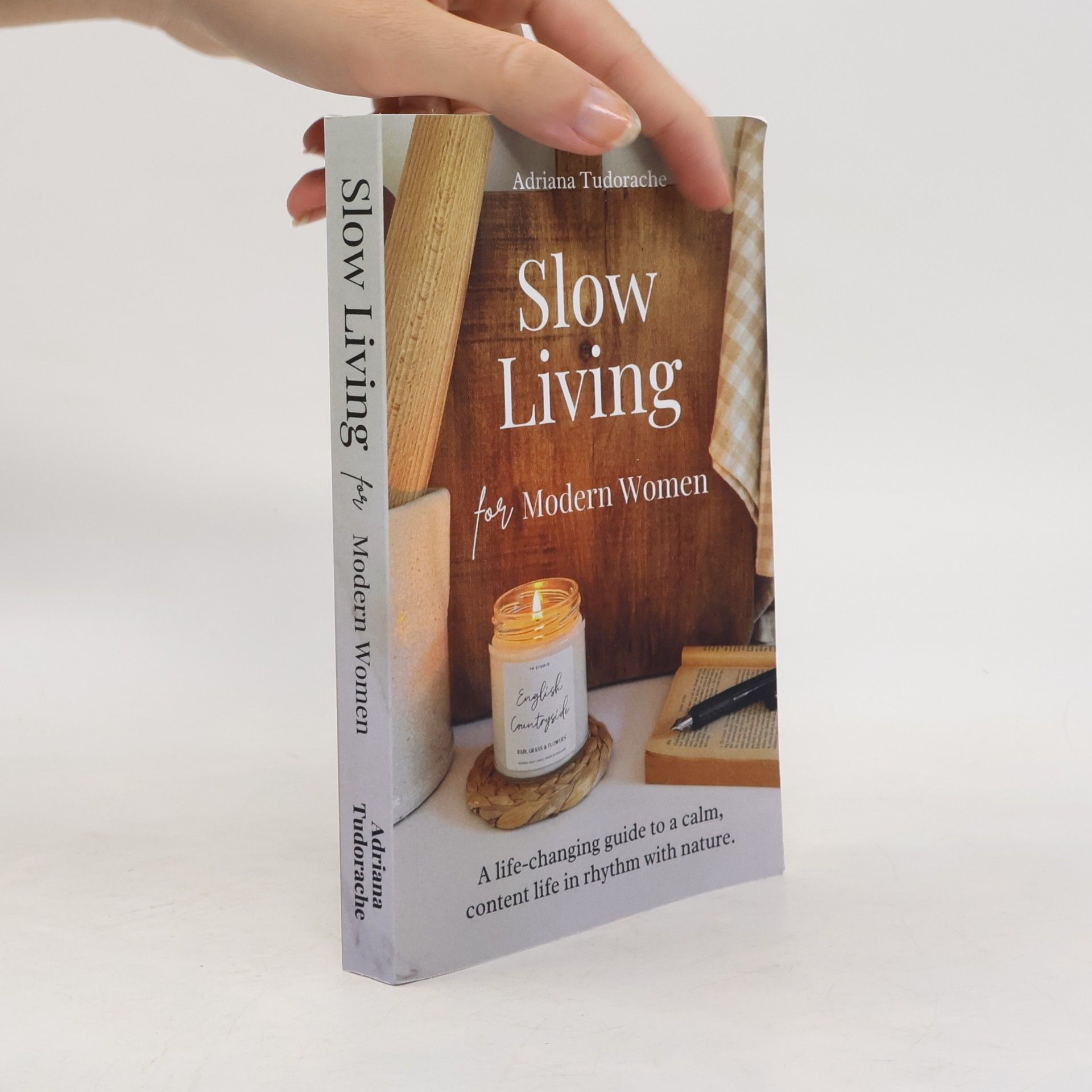 Adriana Tudorache Slow Living for Modern Women