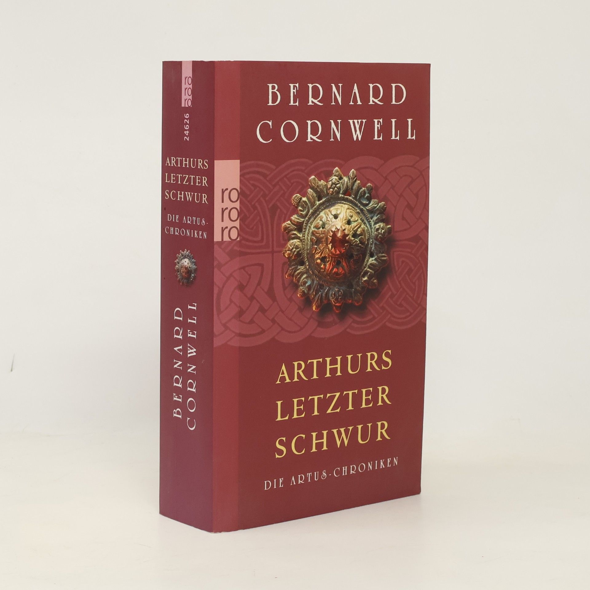 Bernard Cornwell Die Artus-Chroniken. Arthurs letzter Schwur