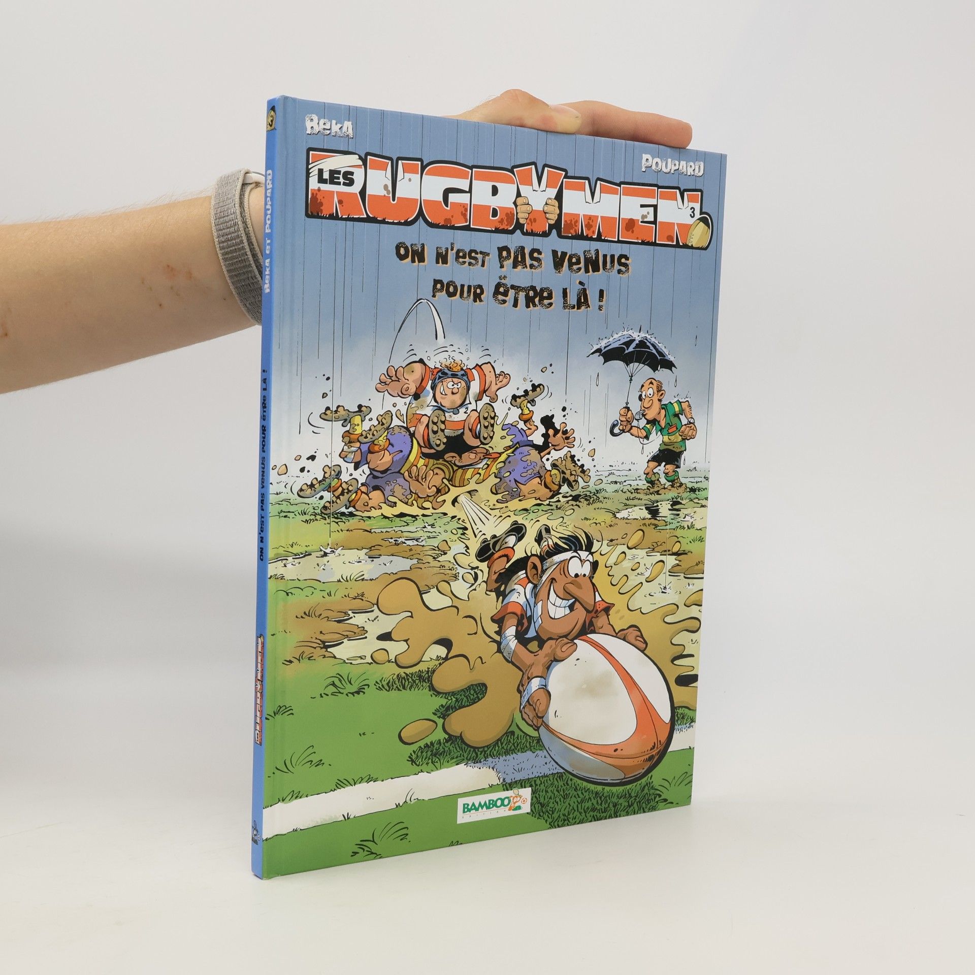 Poupard Les Rugbymen - 3: On n'est pas venus pour être là !