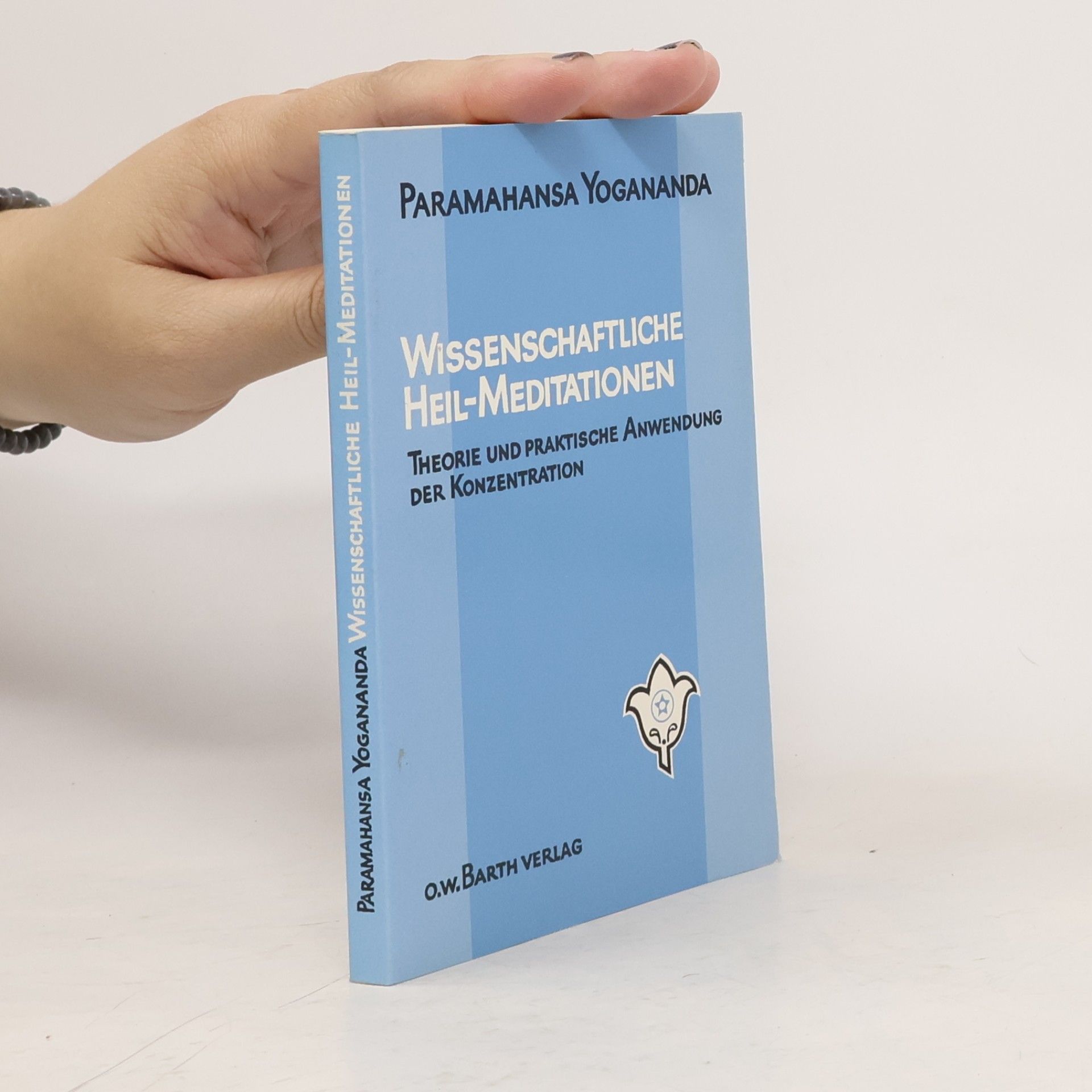 Paramhansa Yoganda Wissenschaftliche Heilmeditationen