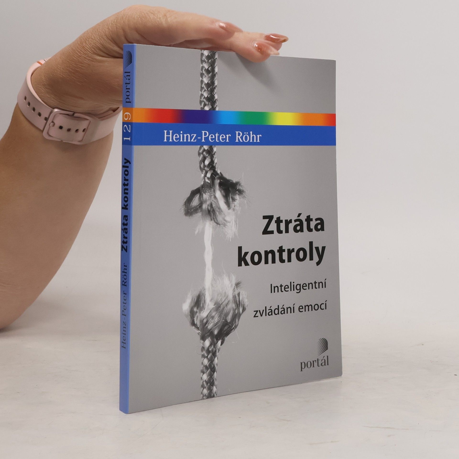 Heinz-Peter Röhr Ztráta kontroly - Inteligentní zvládání emocí