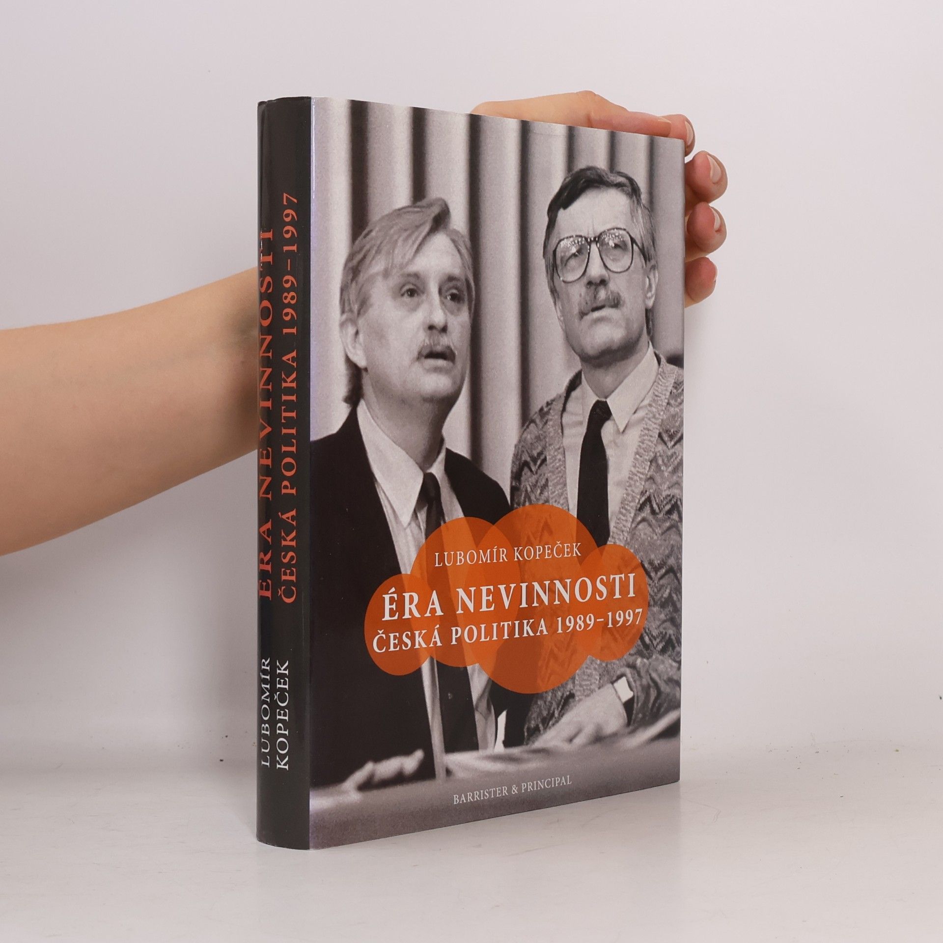 Lubomír Kopeček Éra nevinnosti : česká politika 1989-1997