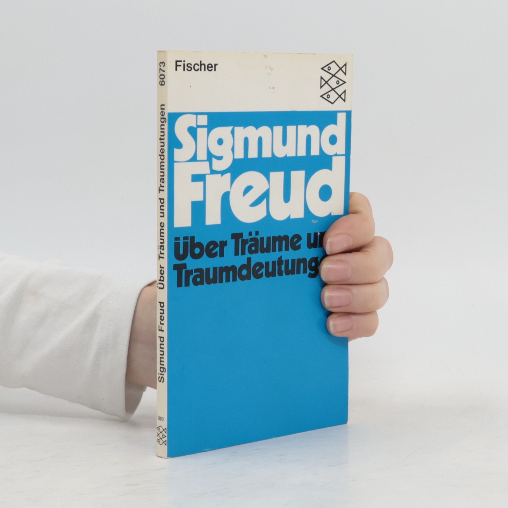 Sigmund Freud Über Träume und Traumdeutungen