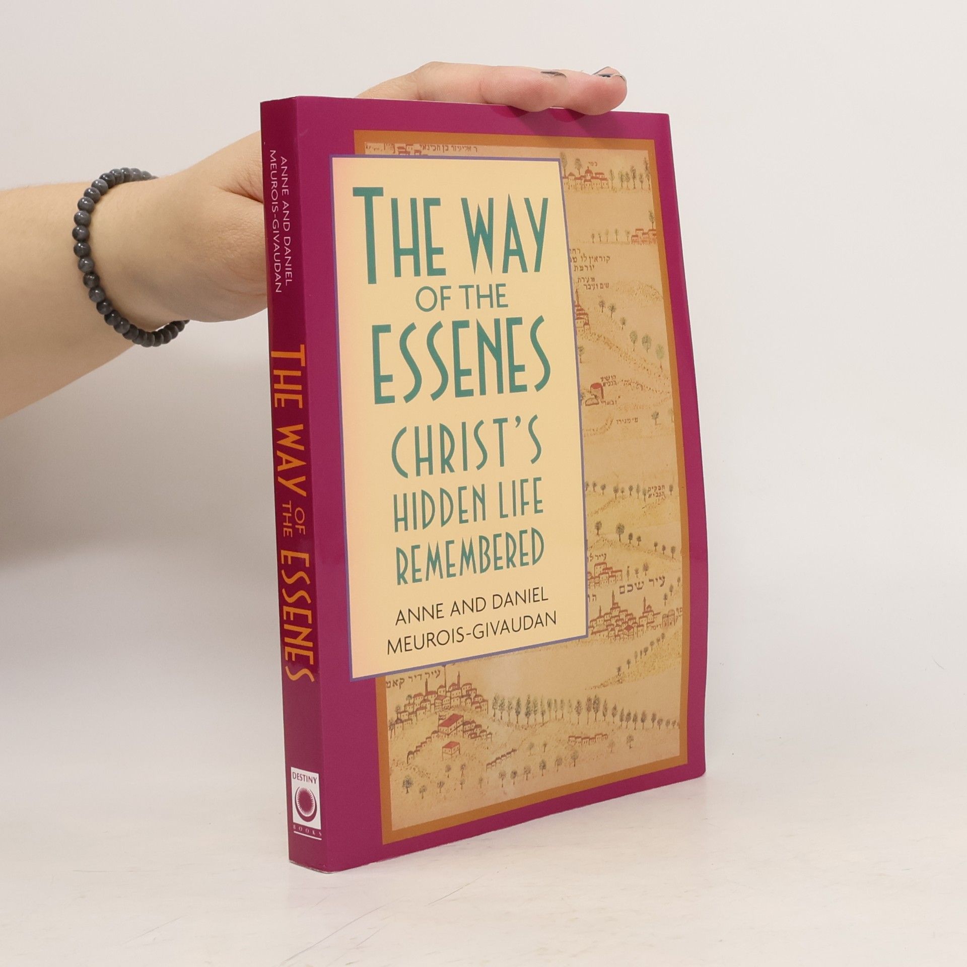 Daniel Meurois-Givaudan The Way of the Essenes