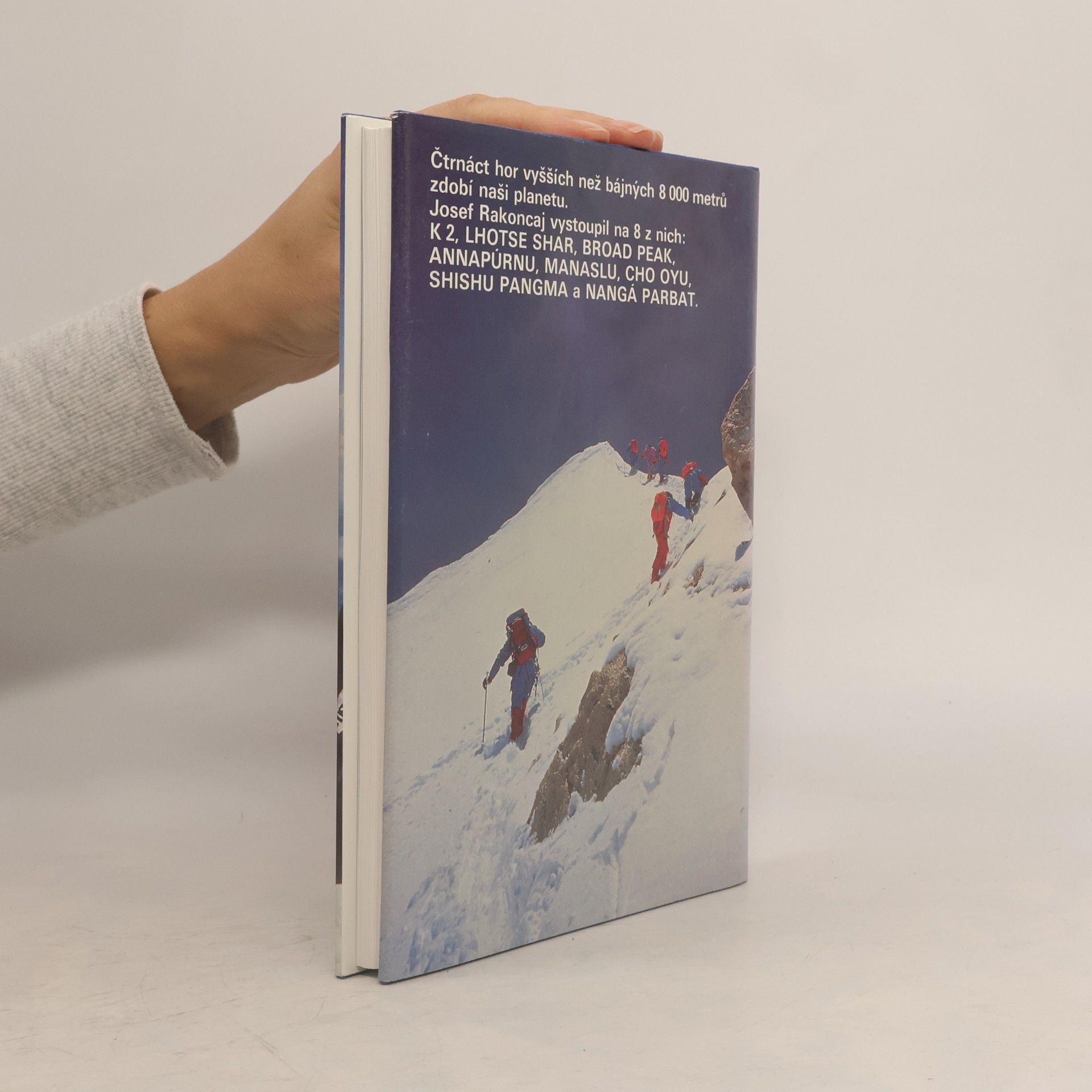 Josef Rakoncaj Na hrotech zeměkoule. Annapúrna, Mount Everest, Manaslu, Cho Oyu, Shisa Pangma, Nangá Parbat