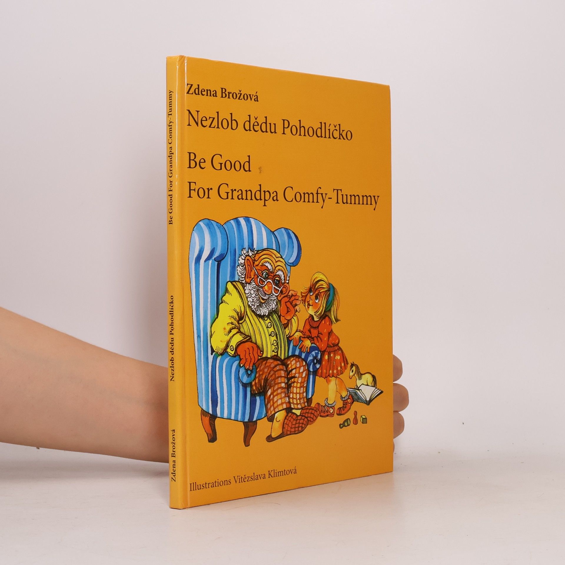 Veronika Arutyunyan Nezlob dědu Pohodlíčko = Be good for grandpa Comfy-Tummy