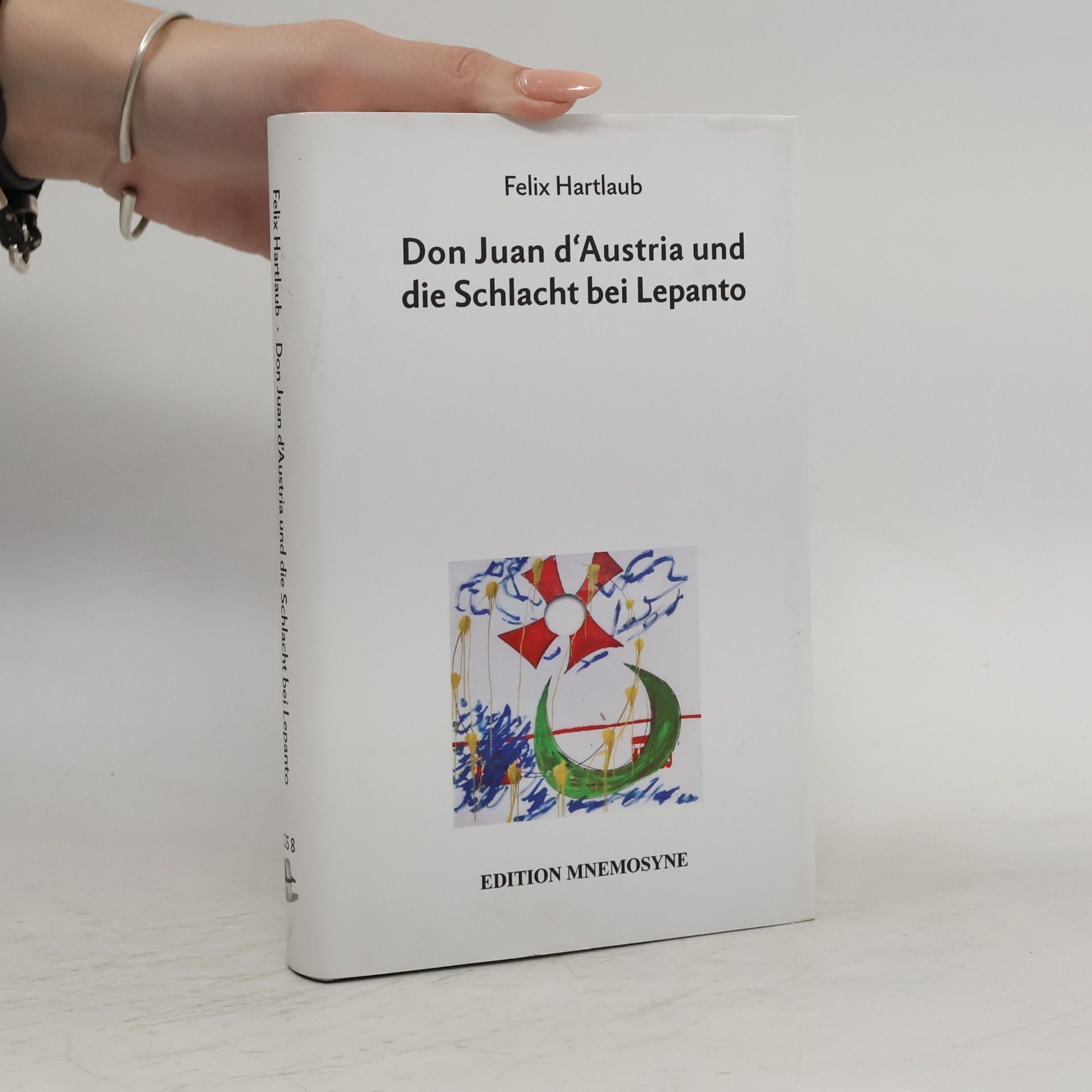 Felix Hartlaub Don Juan d’Austria und die Schlacht bei Lepanto