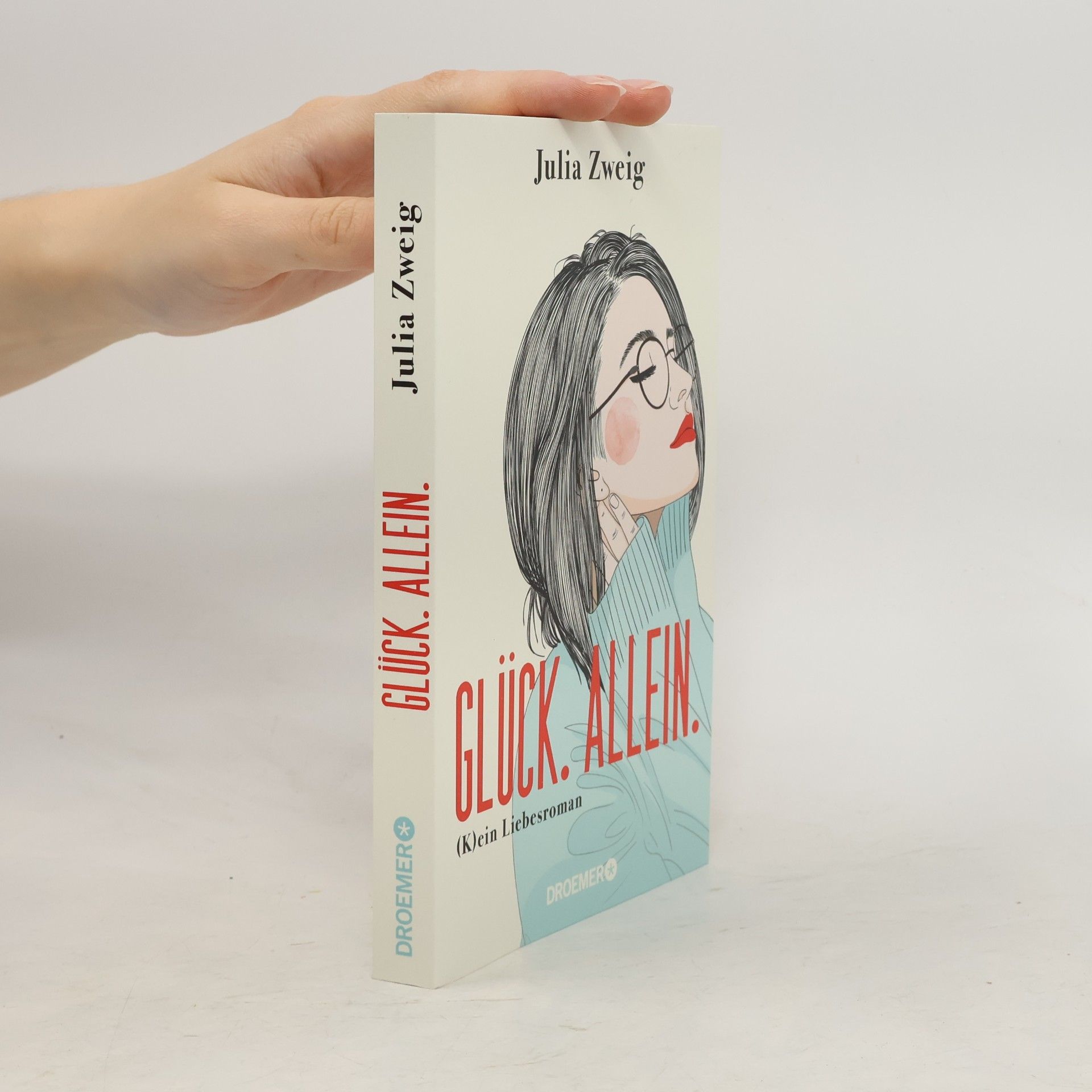 Julia Zweig Glück. Allein.