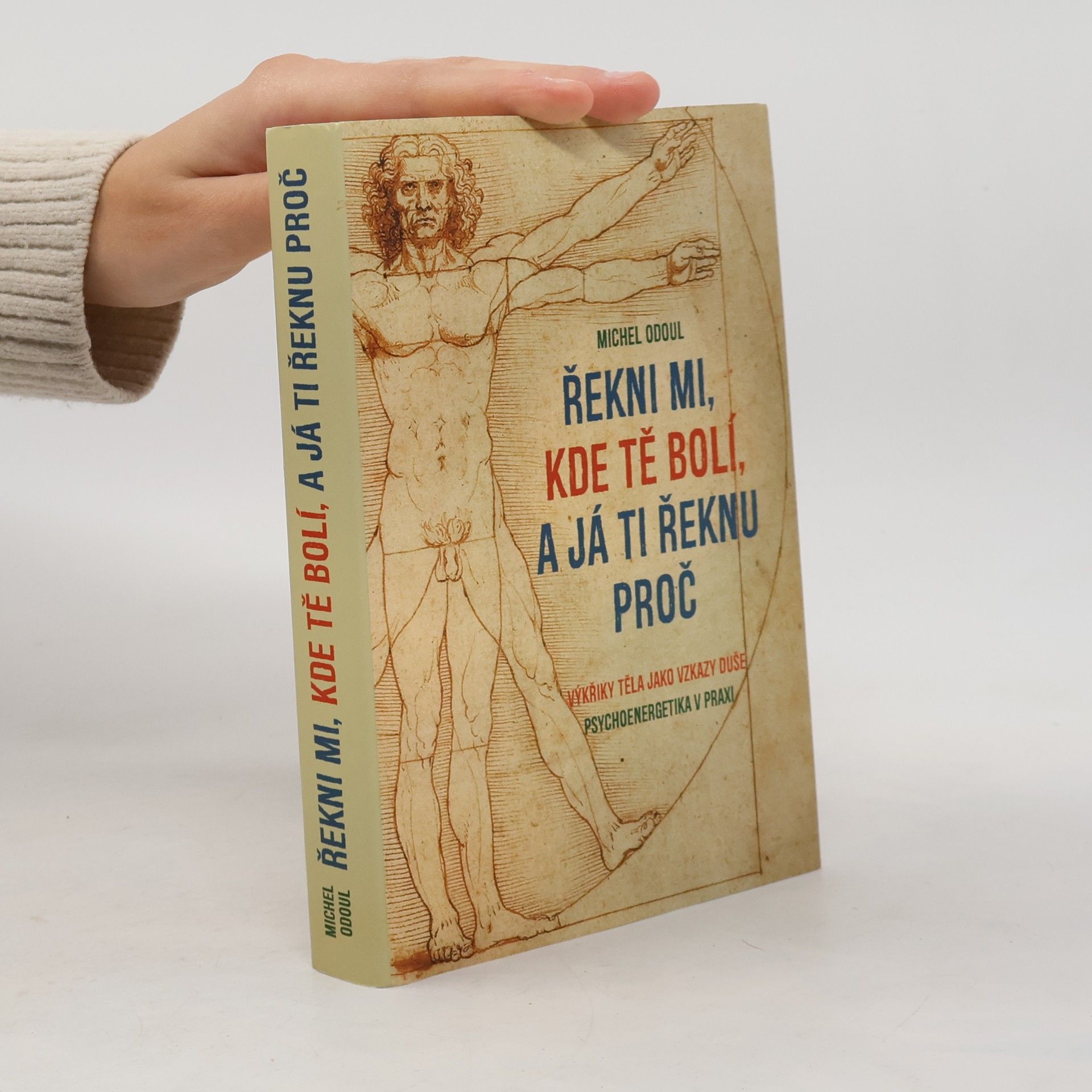 Michel Odoul Řekni mi, kde tě bolí, a já ti řeknu proč