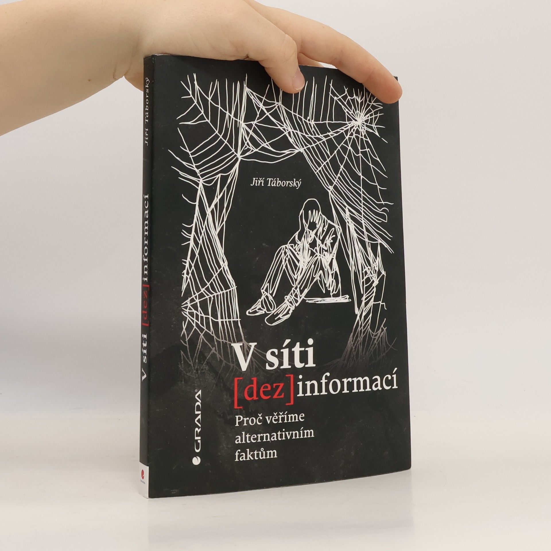 Jiří Táborský V síti (dez)informací. Proč věříme alternativním faktům