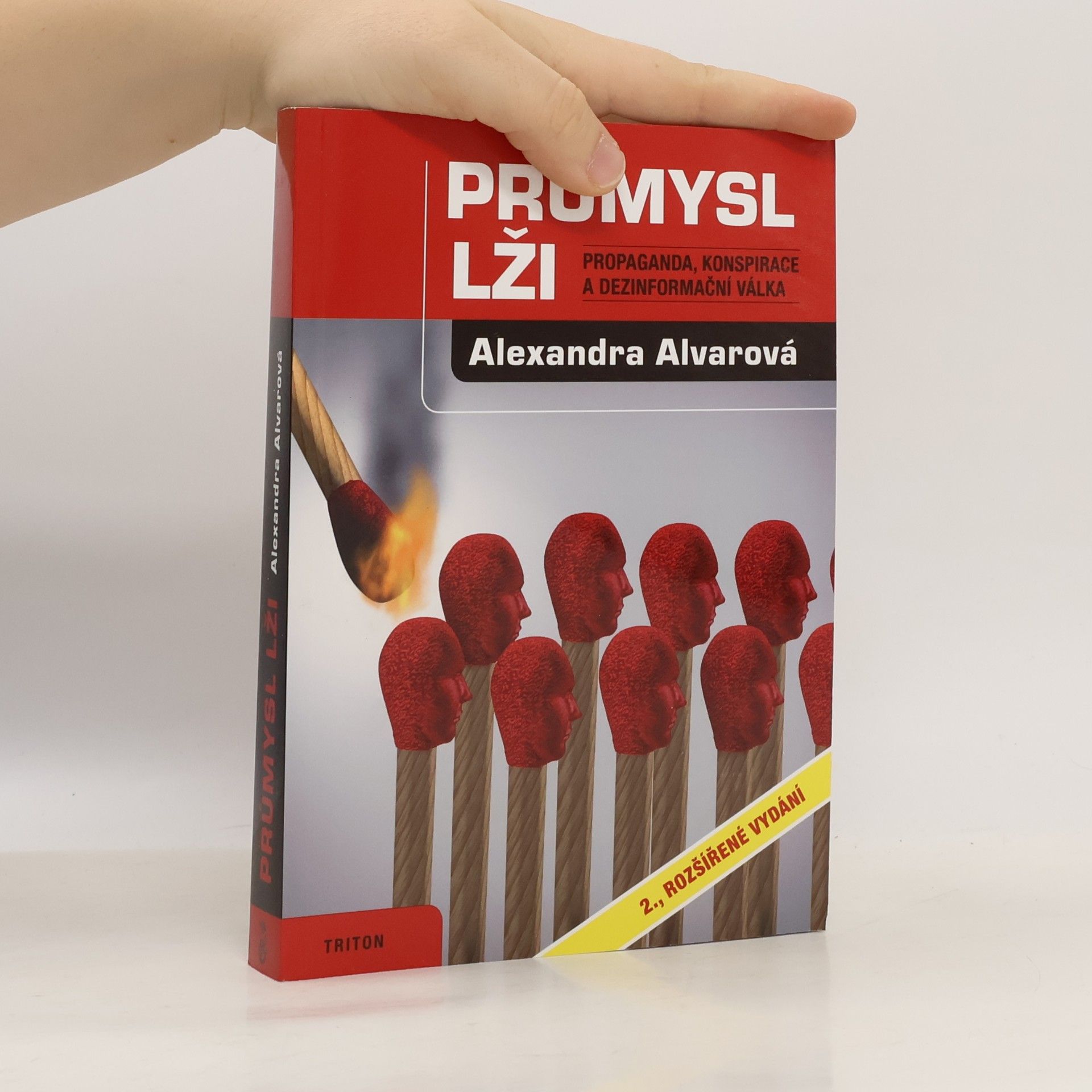 Alexandra Alvarová Průmysl lži. Propaganda, konspirace a dezinformační válka